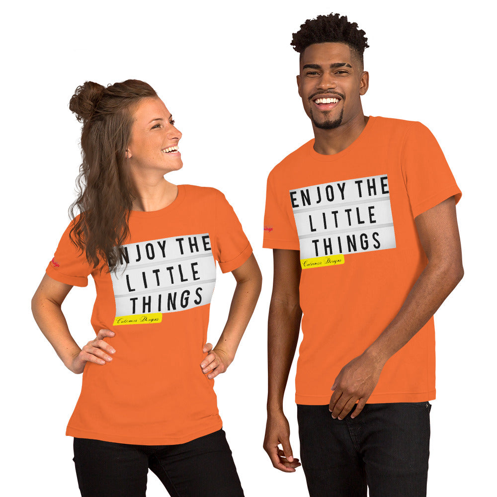 ENJOY THE LITTLE THINGS, Calmness Designs, Creative Designs, Unisex t-shirt