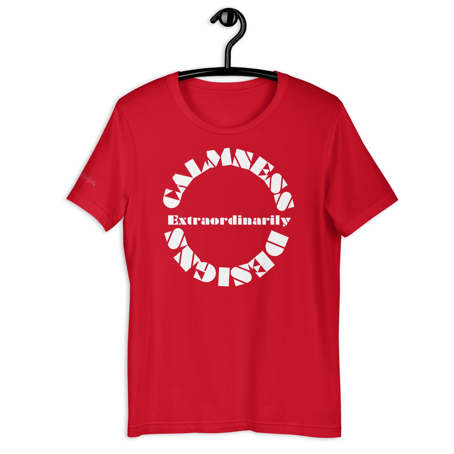 Extraordinarily, Calmness Designs, Creative Designs, Unisex t-shirt