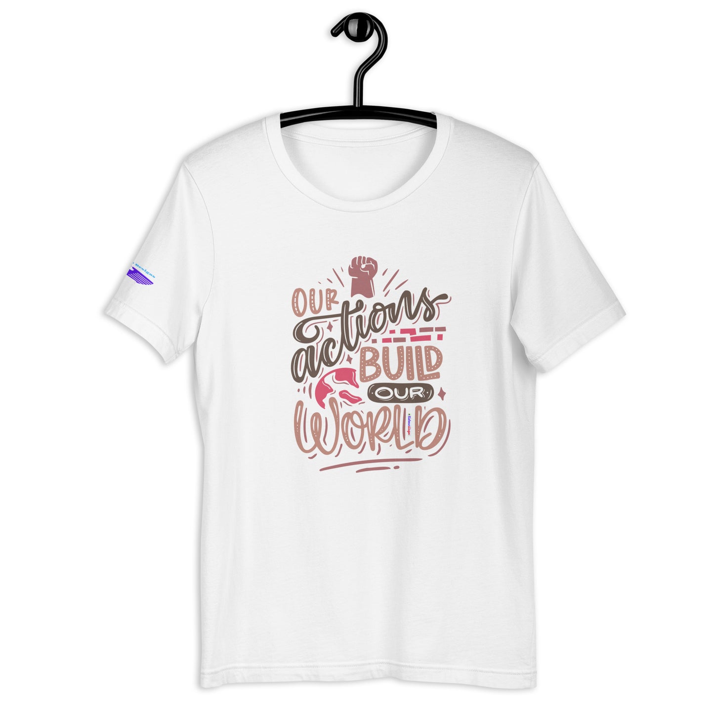 OUR ACTIONS BUILD OUR WORLD, Hand-Fist, Flying Eagle, CALMNESS DESIGNS, Creative Designer's, Unisex t-shirt