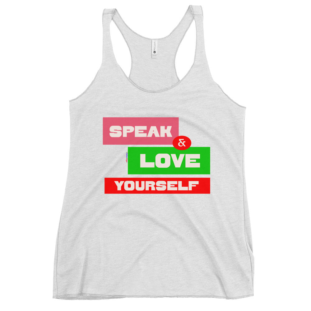 SPEAK & LOVE YOURSELF, CALMNESS DESIGNS, Creative Designer's, Women's Racerback Tank
