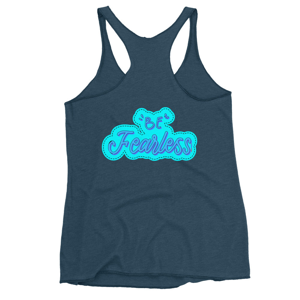 BE FEARLESS, CALMNESS DESIGNS, Creative Designer's, Women's Racerback Tank