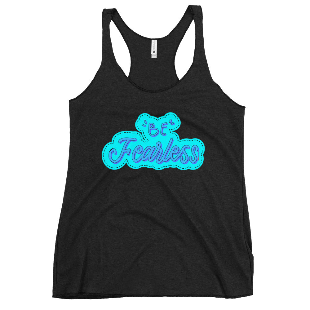 BE FEARLESS, CALMNESS DESIGNS, Creative Designer's, Women's Racerback Tank