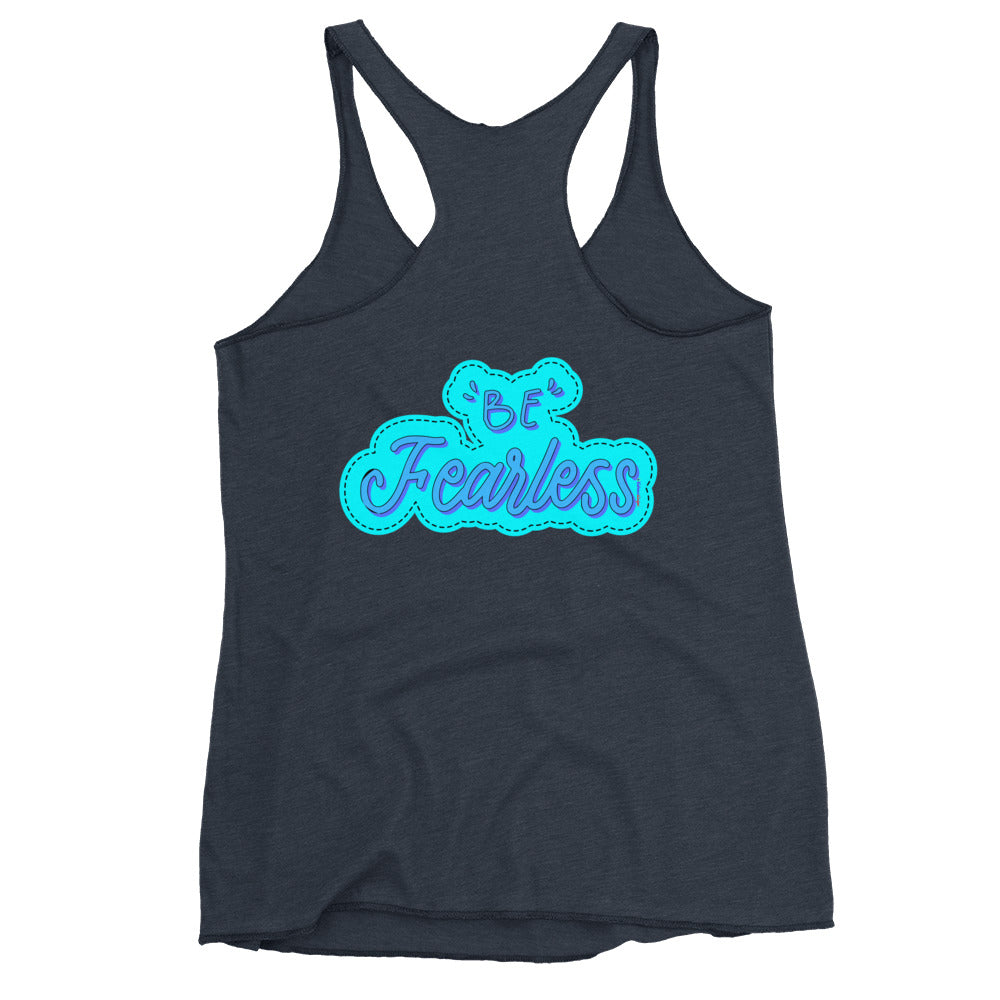 BE FEARLESS, CALMNESS DESIGNS, Creative Designer's, Women's Racerback Tank