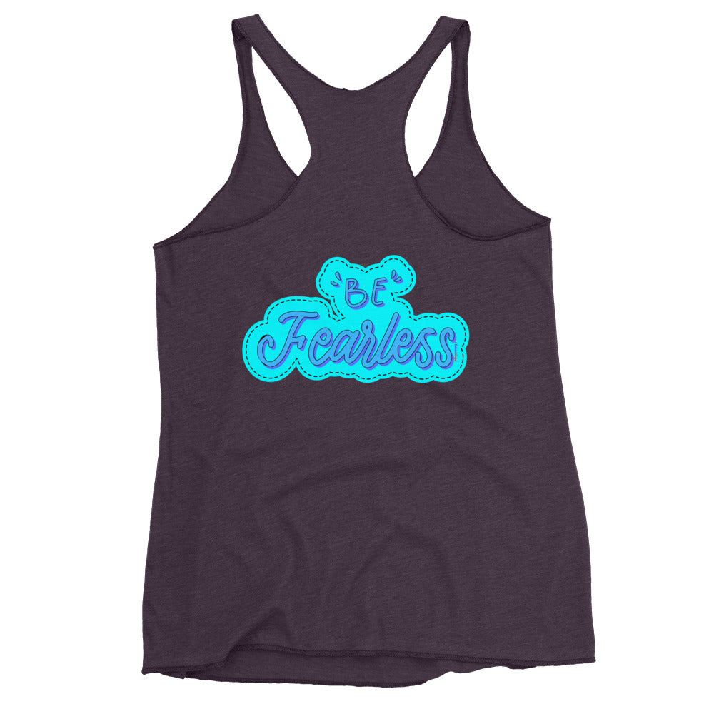 BE FEARLESS, CALMNESS DESIGNS, Creative Designer's, Women's Racerback Tank