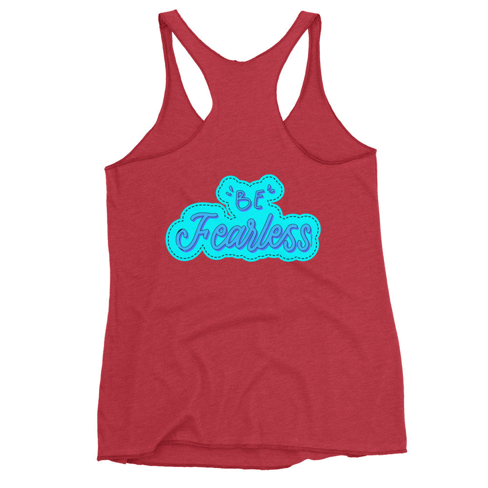 BE FEARLESS, CALMNESS DESIGNS, Creative Designer's, Women's Racerback Tank