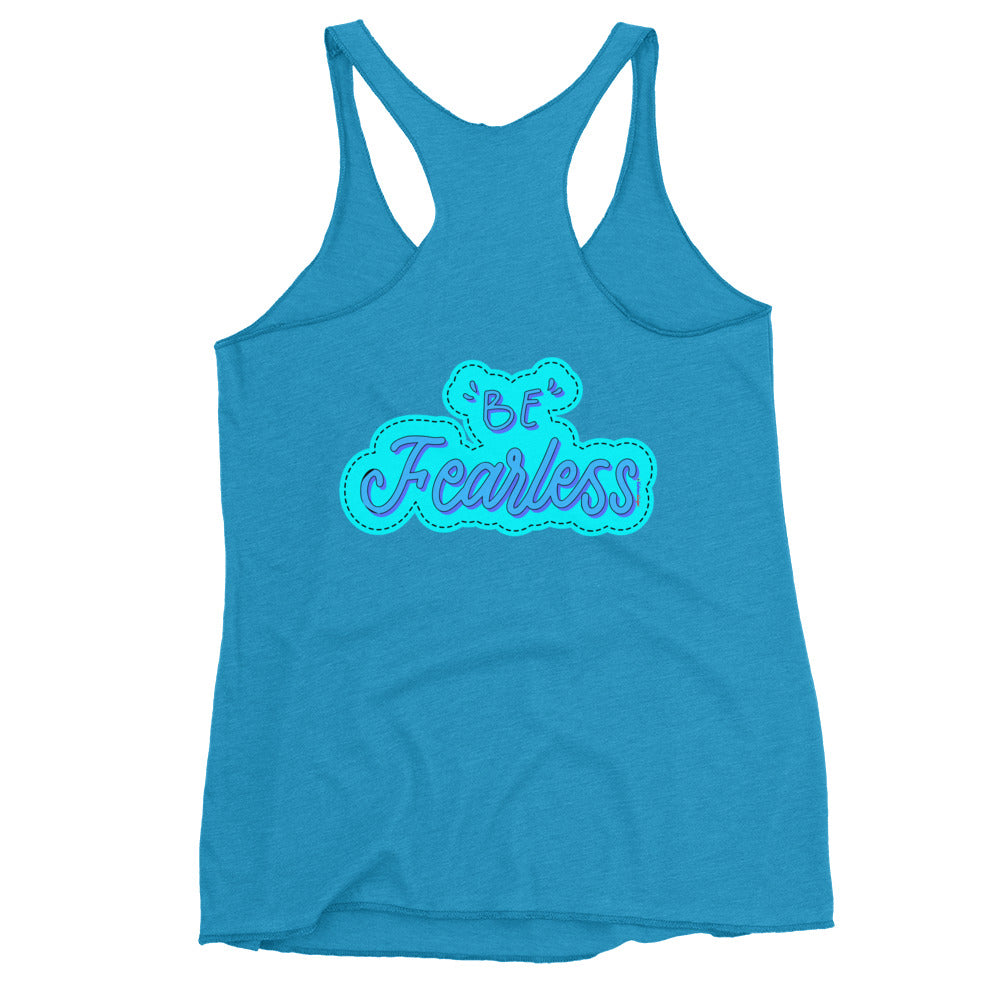 BE FEARLESS, CALMNESS DESIGNS, Creative Designer's, Women's Racerback Tank