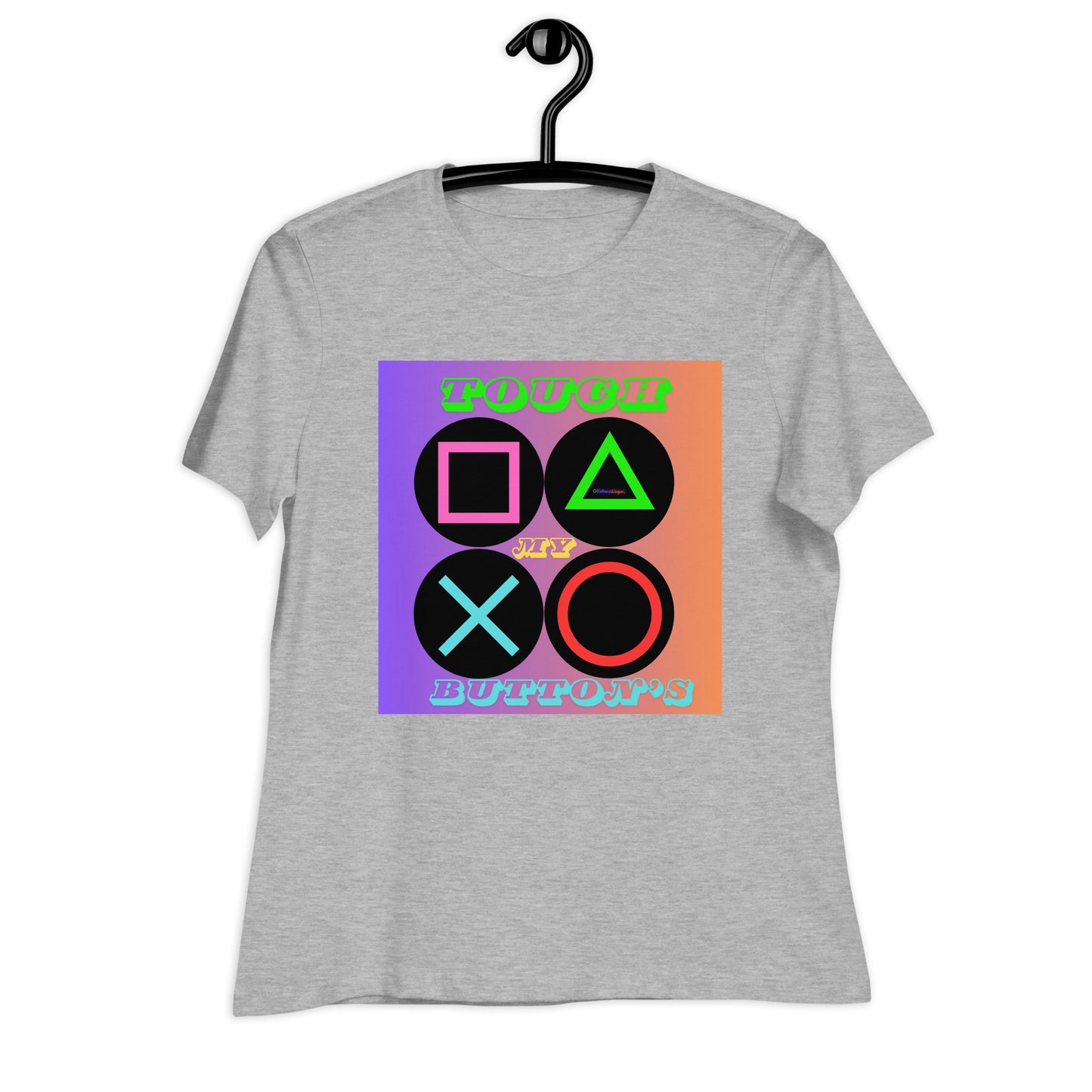 Touch My Button's, Controller Button's, CALMNESS DESIGNS, Creative Designer's, Women's Relaxed T-Shirt