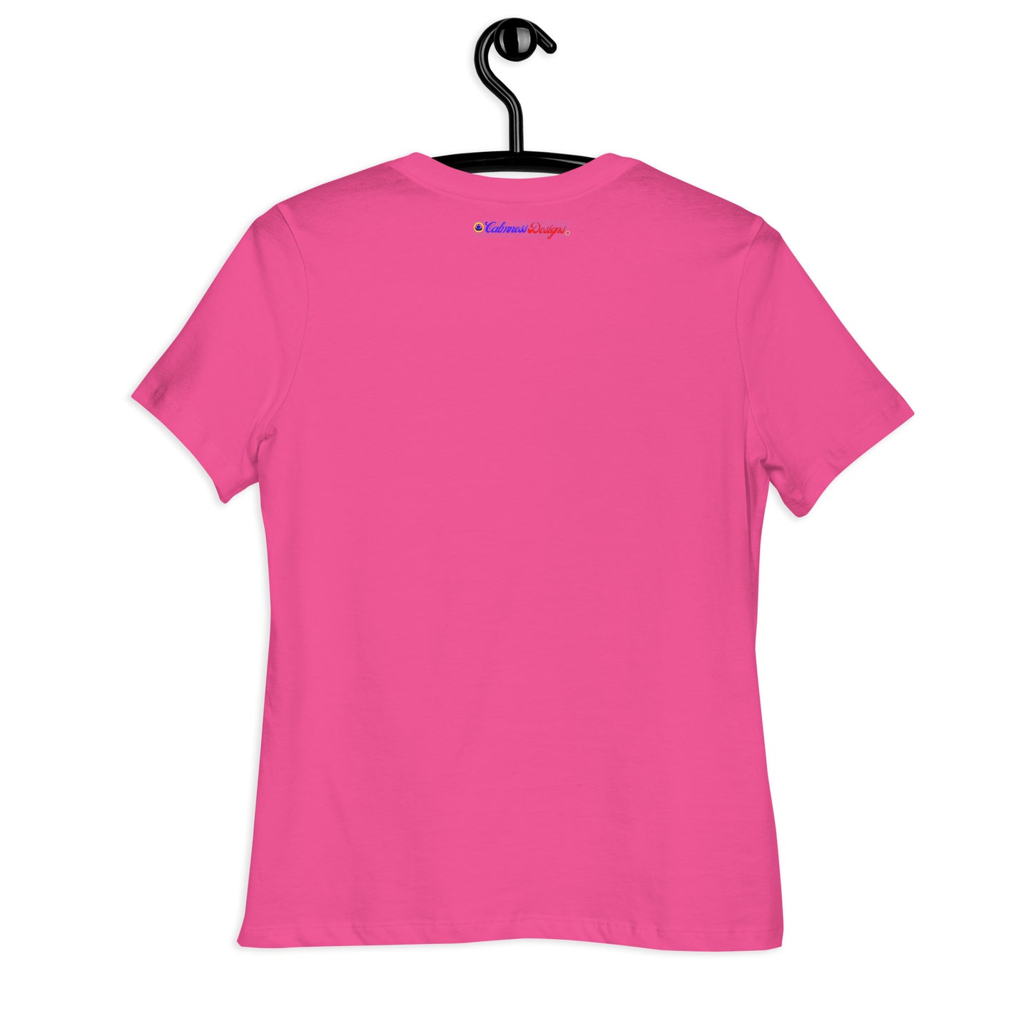 BE FEARLESS, CALMNESS DESIGNS, Creative Designer's, Women's Relaxed T-Shirt