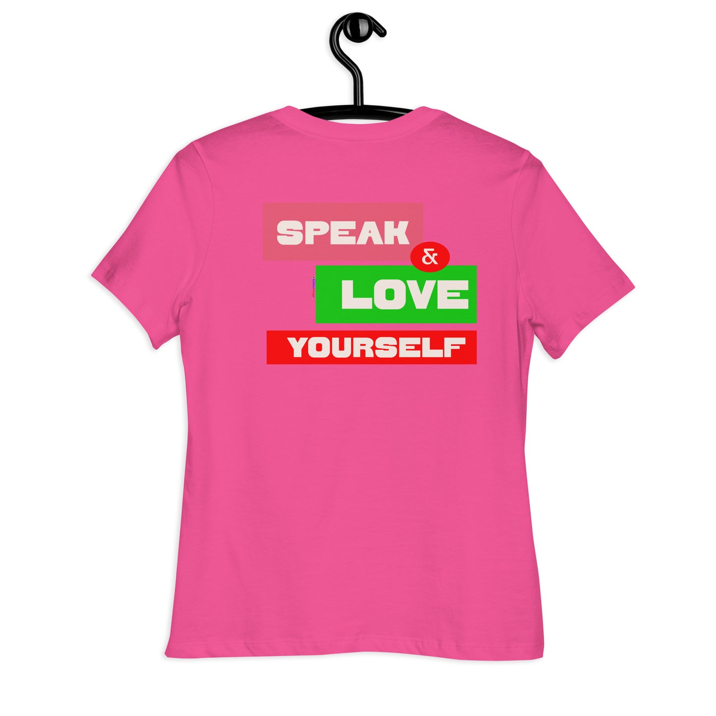 SPEAK & LOVE YOURSELF, CALMNESS DESIGNS, Creative Designer's, Women's Relaxed T-Shirt