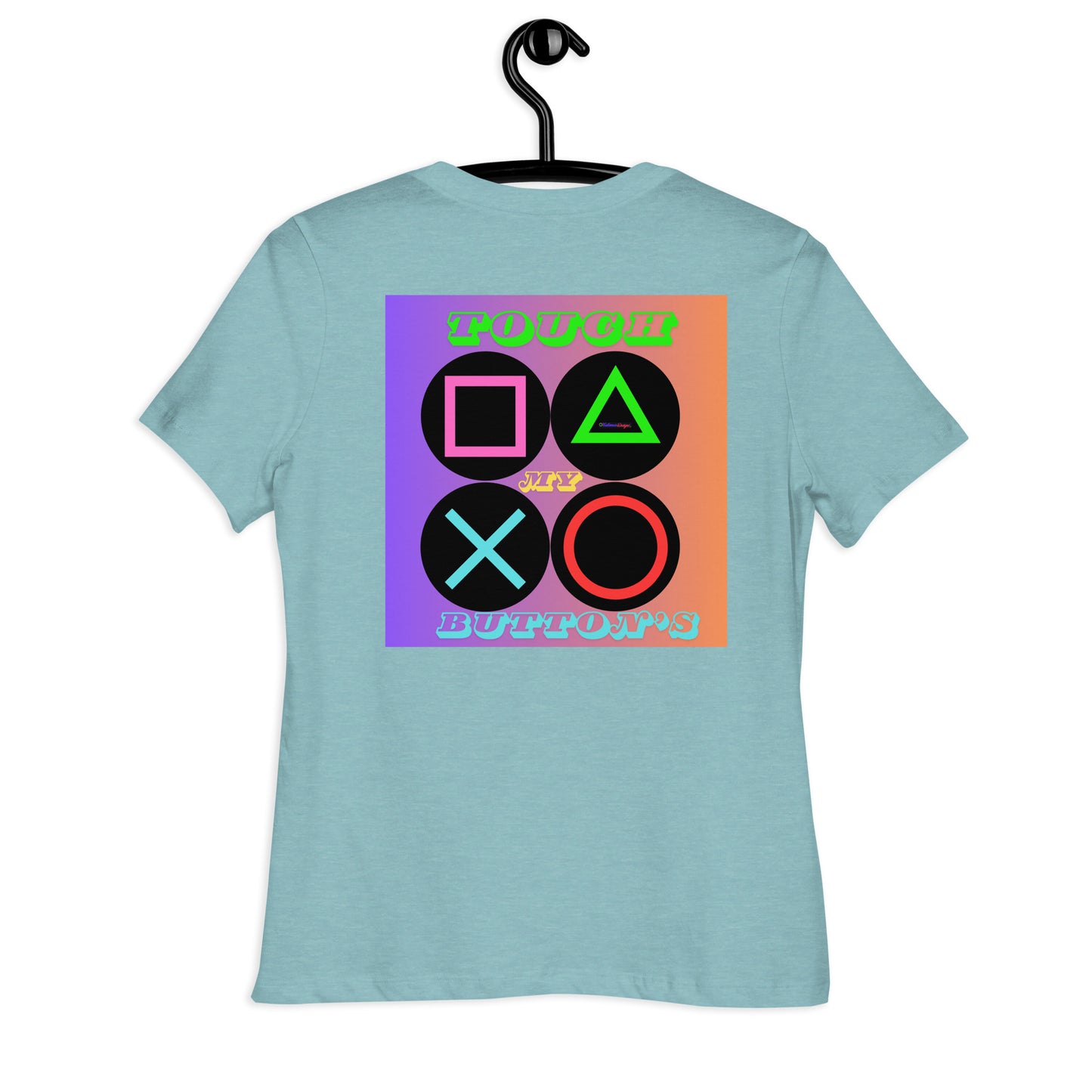 Touch My Button's, Controller Button's, CALMNESS DESIGNS, Creative Designer's, Women's Relaxed T-Shirt