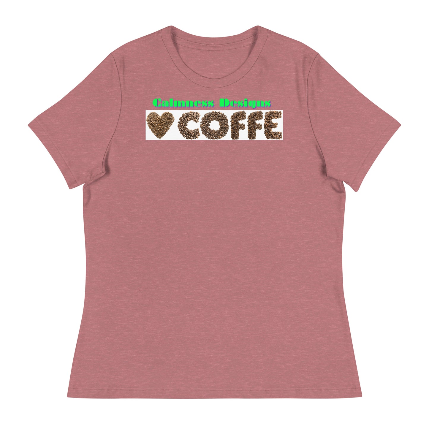 Heart of COFFEE Beans are Spinning on the Table, Designer's Styles, Creative Designs Creative, Genuine, Authentic, Calmness Designs, Great For Gifts, Design printed on all Apparels, Accessories, Homeware's. Women's Relaxed T-Shirt