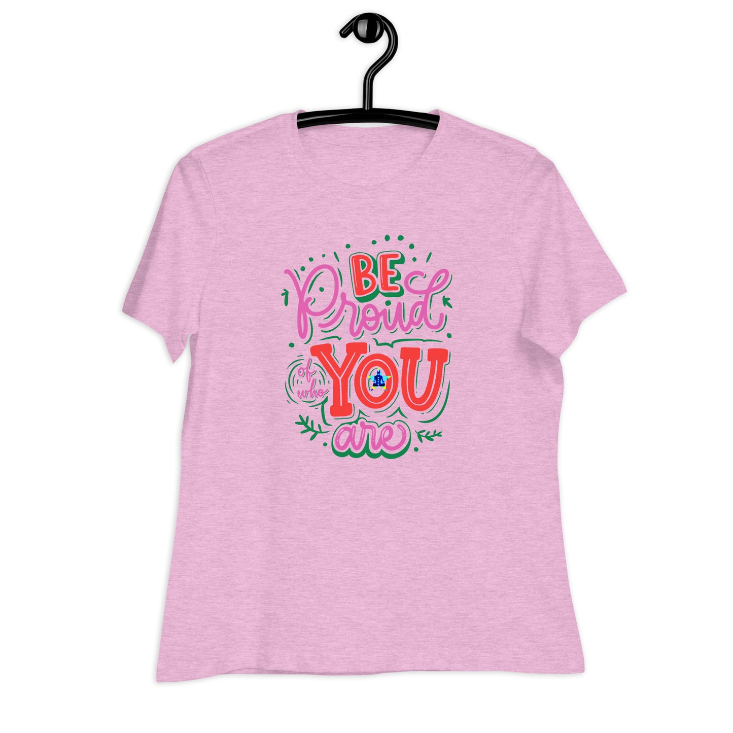 BE Proud of who YOU are, CALMNESS DESIGNS, Creative Designer's, Relaxed T-Shirt