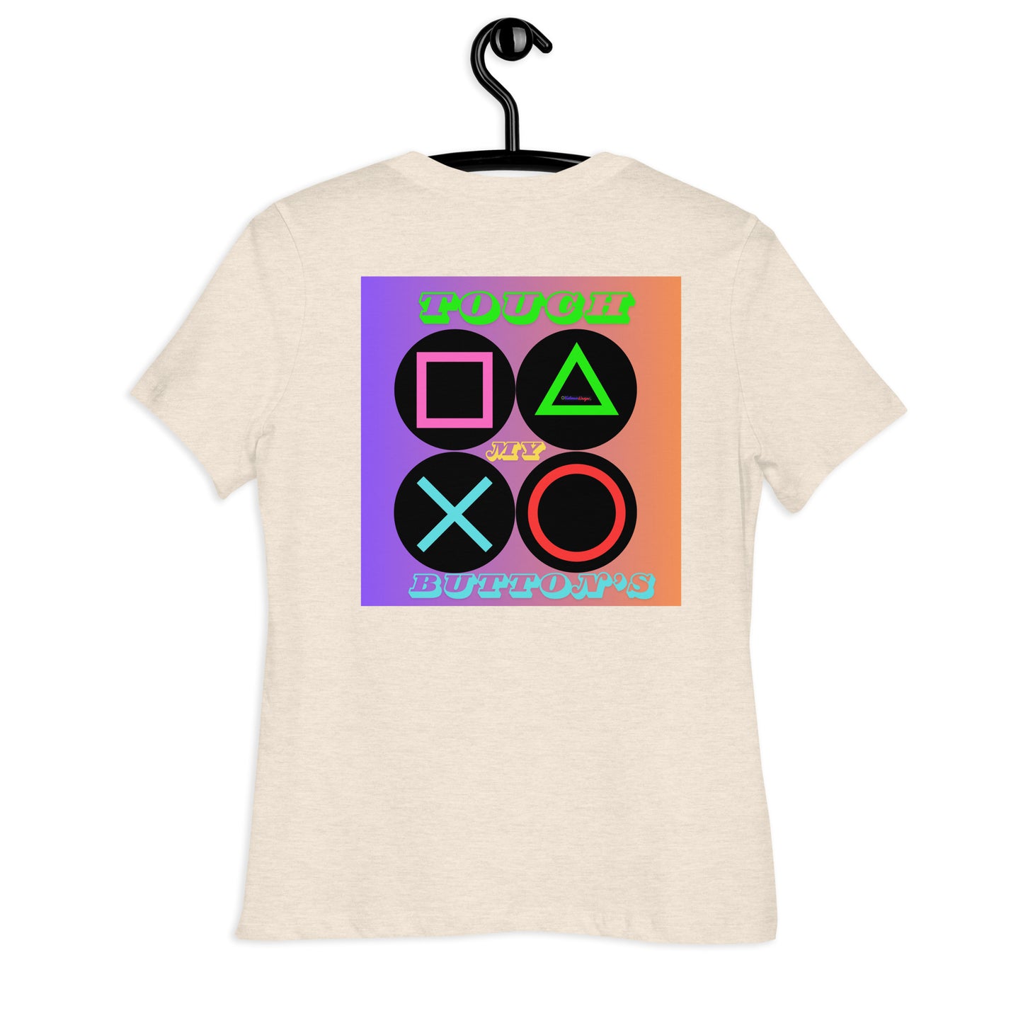 Touch My Button's, Controller Button's, CALMNESS DESIGNS, Creative Designer's, Women's Relaxed T-Shirt