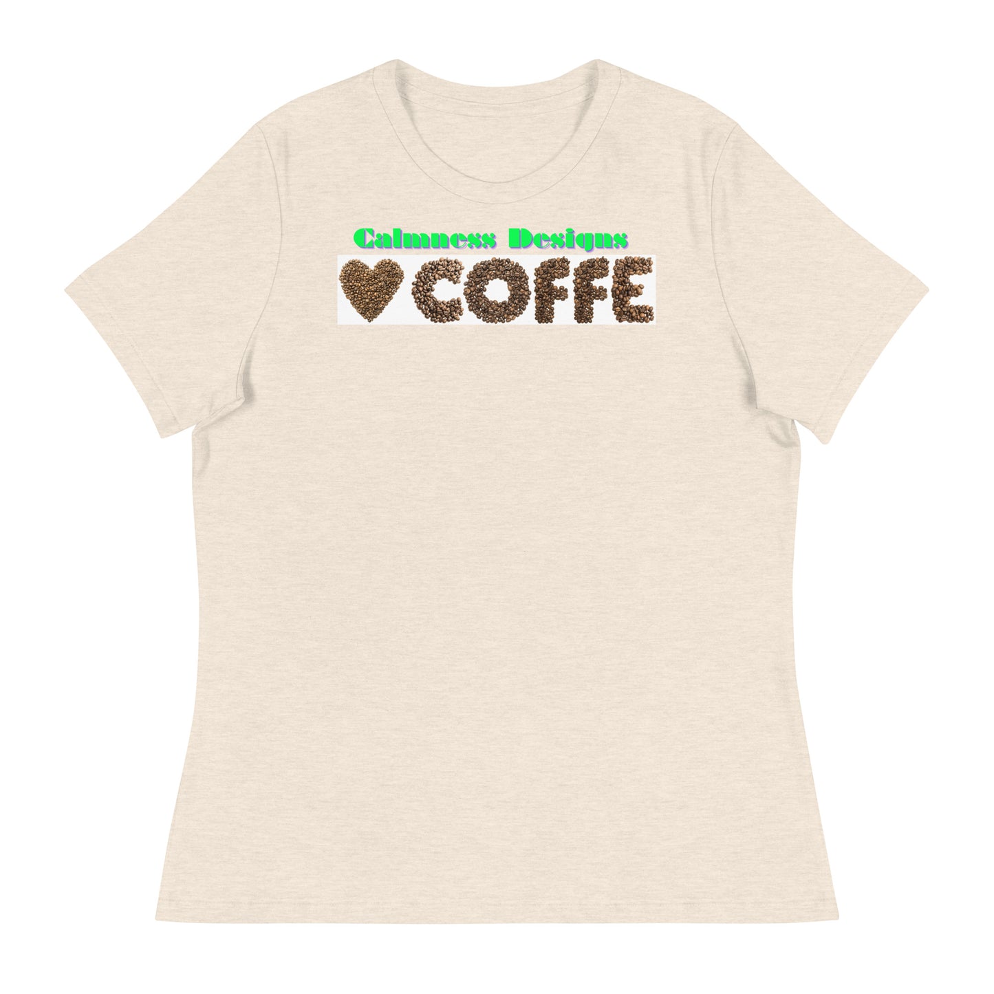Heart of COFFEE Beans are Spinning on the Table, Designer's Styles, Creative Designs Creative, Genuine, Authentic, Calmness Designs, Great For Gifts, Design printed on all Apparels, Accessories, Homeware's. Women's Relaxed T-Shirt