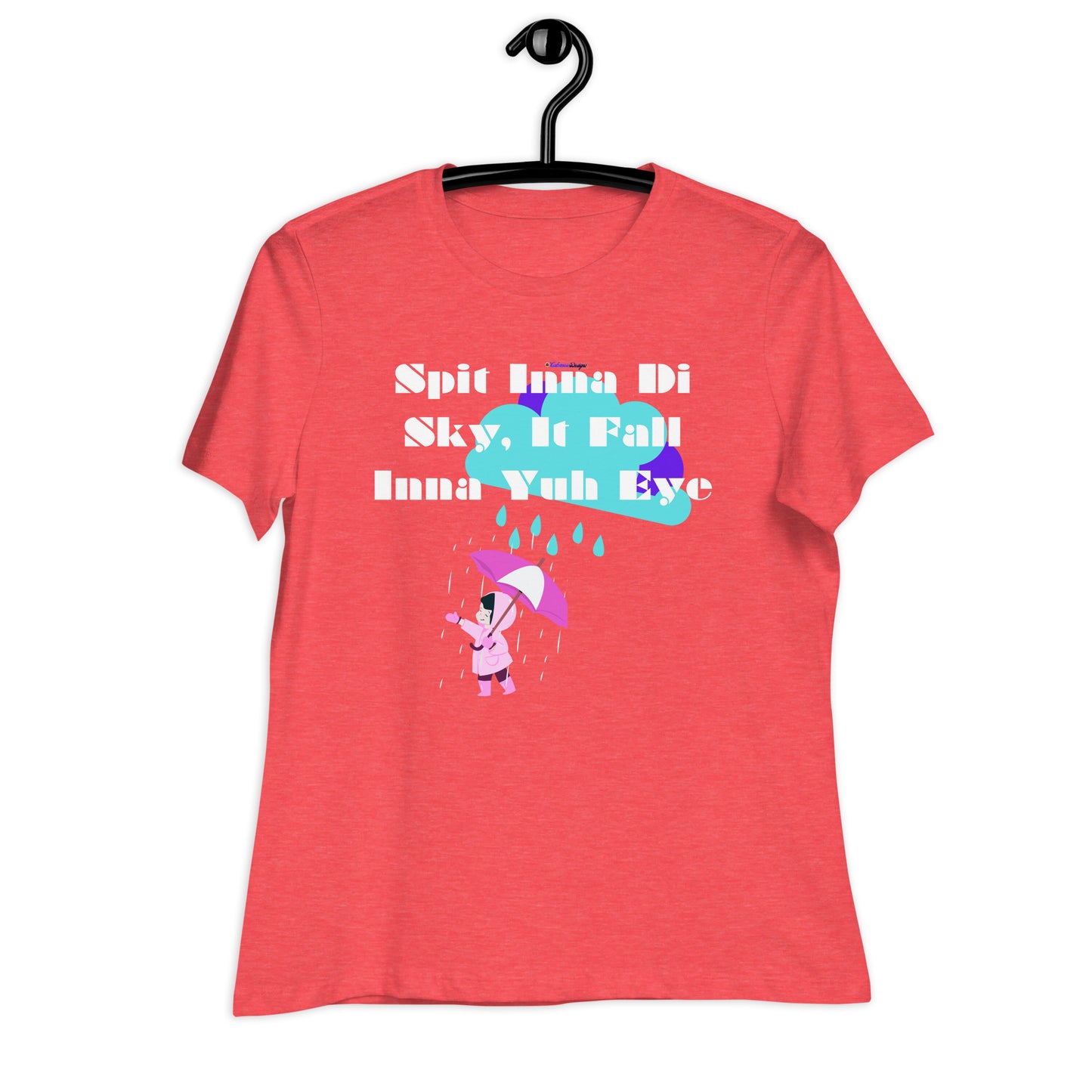 Spit Inna Di Sky, It Fall Inna Yuh Eye, Little Child With Umbrella in Raincoat, Cloud Rainy Calmness Designs, Women's Relaxed T-Shirt