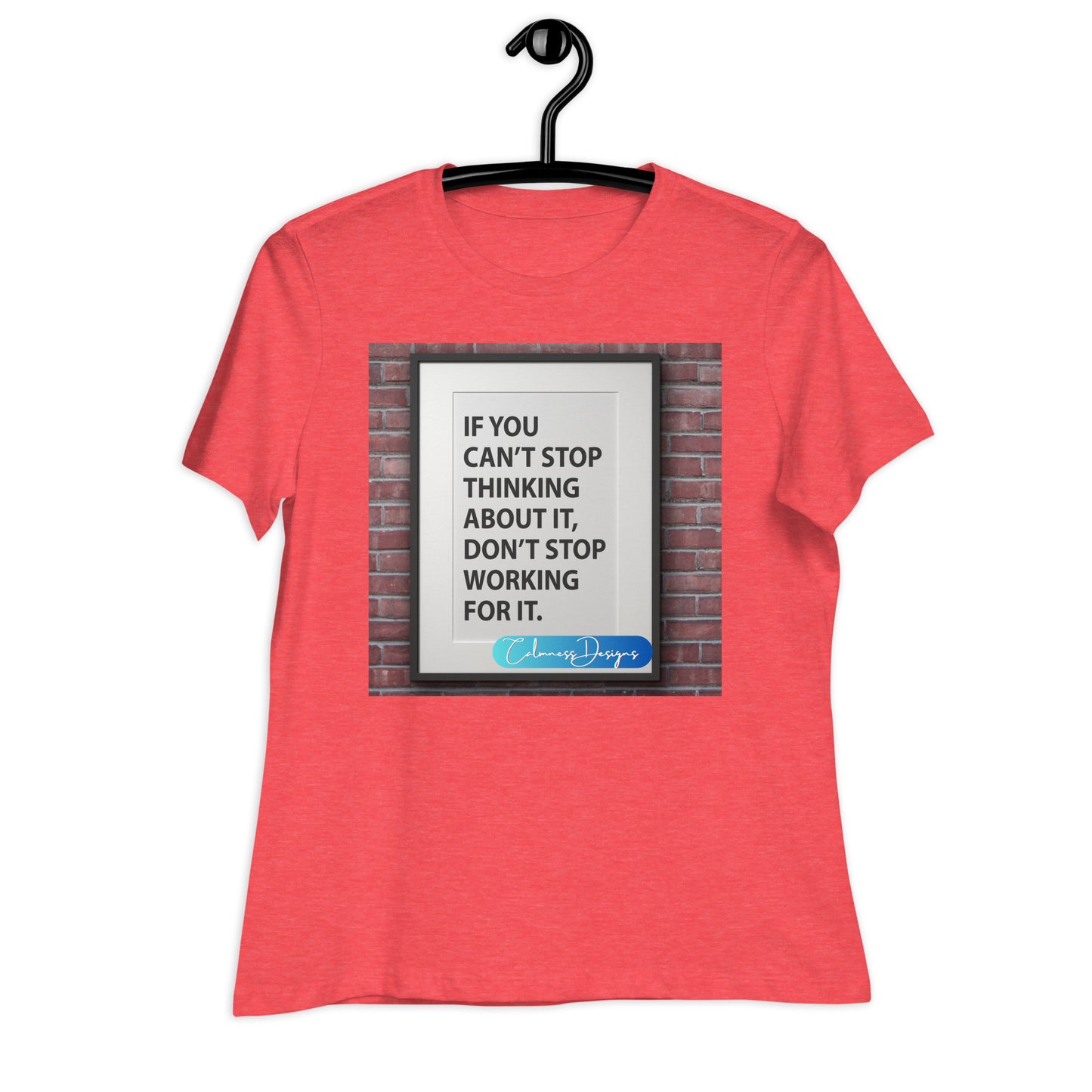 Don't worry, No one else knows what they're doing either, Calmness Designs, Creative Designer's, Women's Relaxed T-Shirt