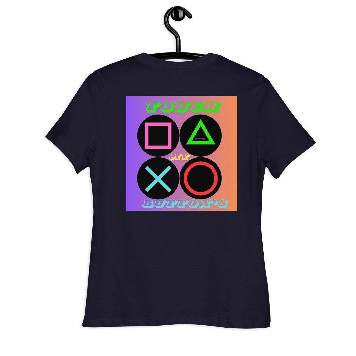 Touch My Button's, Controller Button's, CALMNESS DESIGNS, Creative Designer's, Women's Relaxed T-Shirt