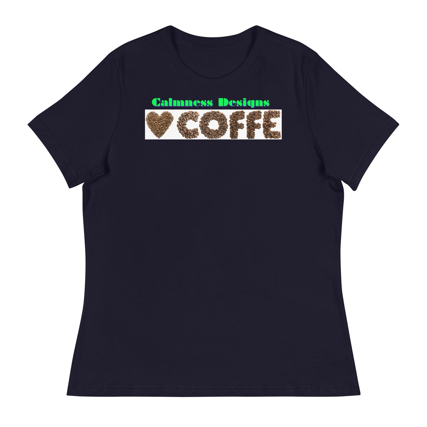 Heart of COFFEE Beans are Spinning on the Table, Designer's Styles, Creative Designs Creative, Genuine, Authentic, Calmness Designs, Great For Gifts, Design printed on all Apparels, Accessories, Homeware's. Women's Relaxed T-Shirt