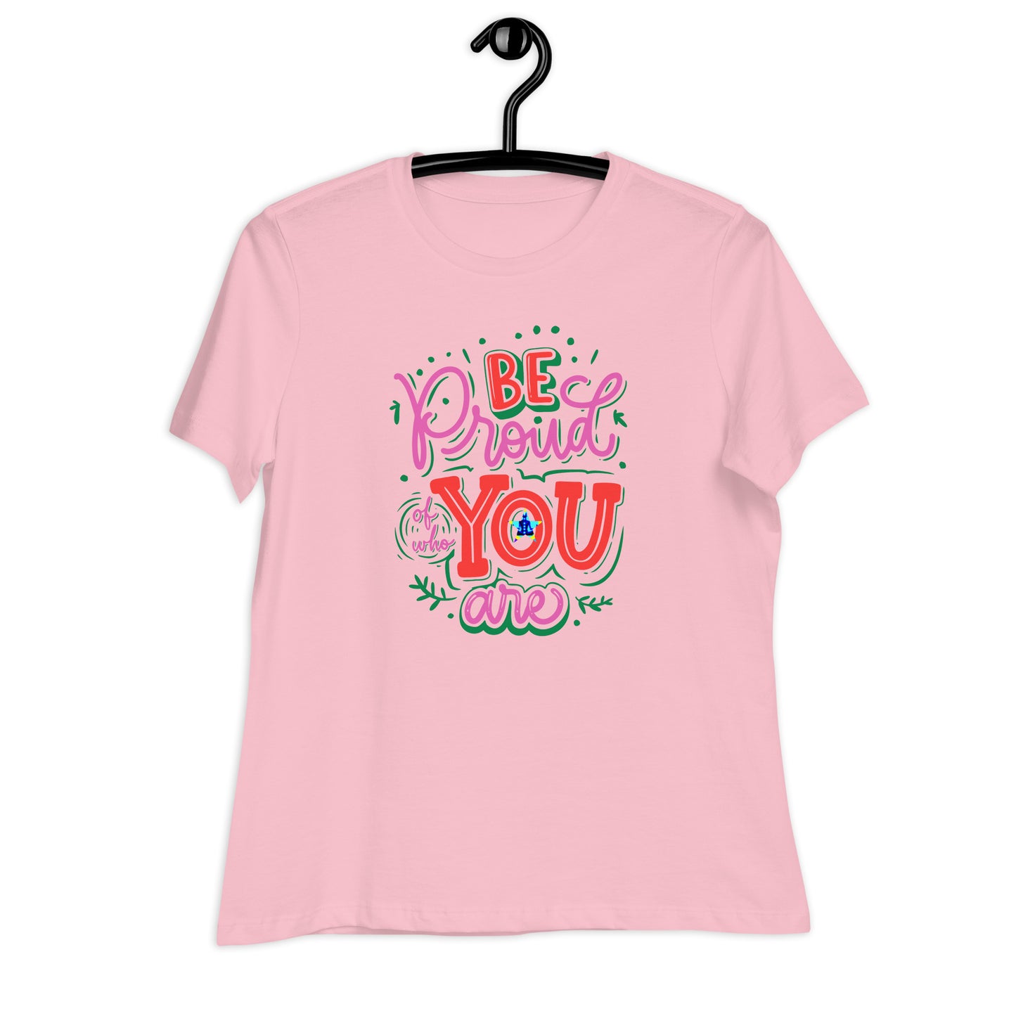 BE Proud of who YOU are, CALMNESS DESIGNS, Creative Designer's, Relaxed T-Shirt