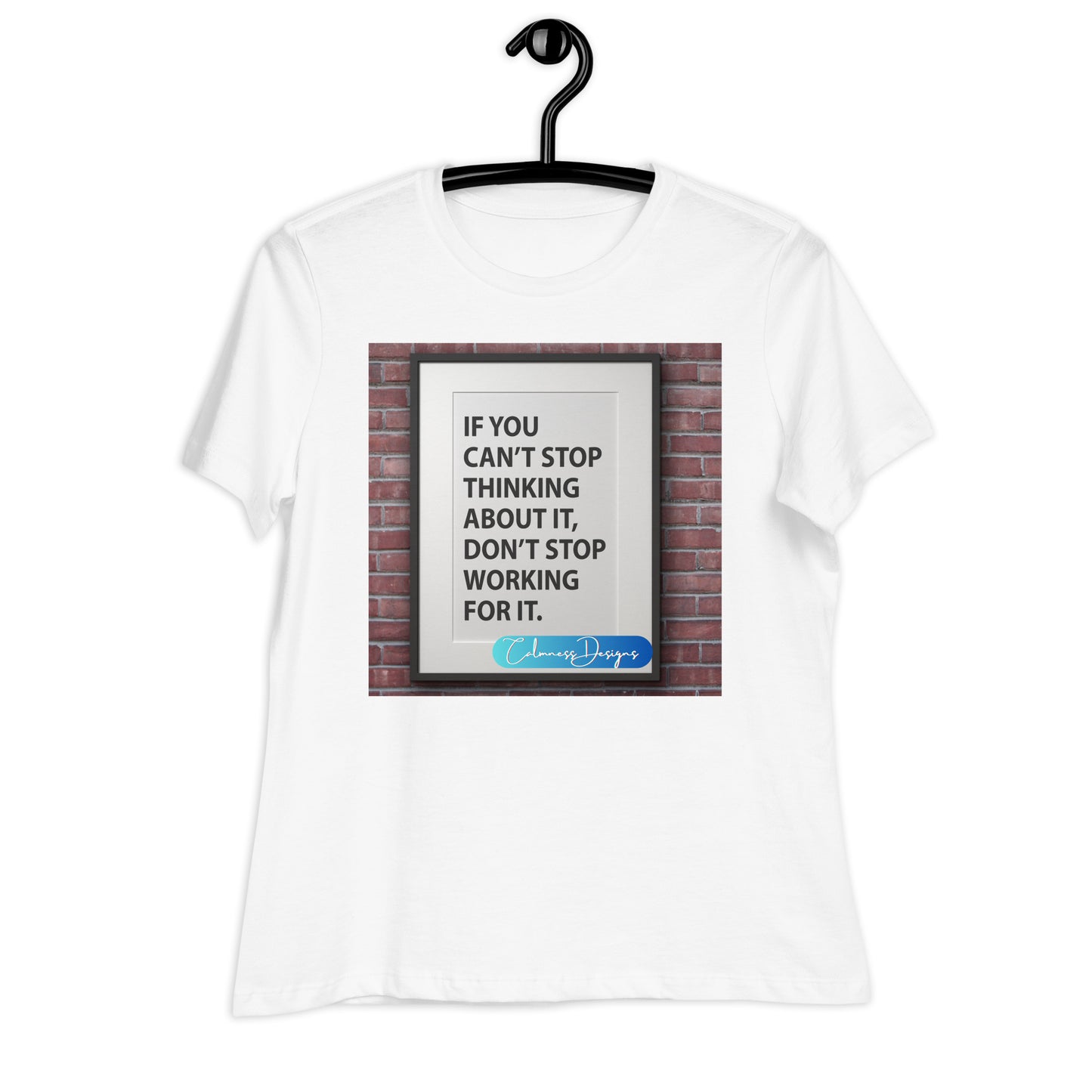 Don't worry, No one else knows what they're doing either, Calmness Designs, Creative Designer's, Women's Relaxed T-Shirt