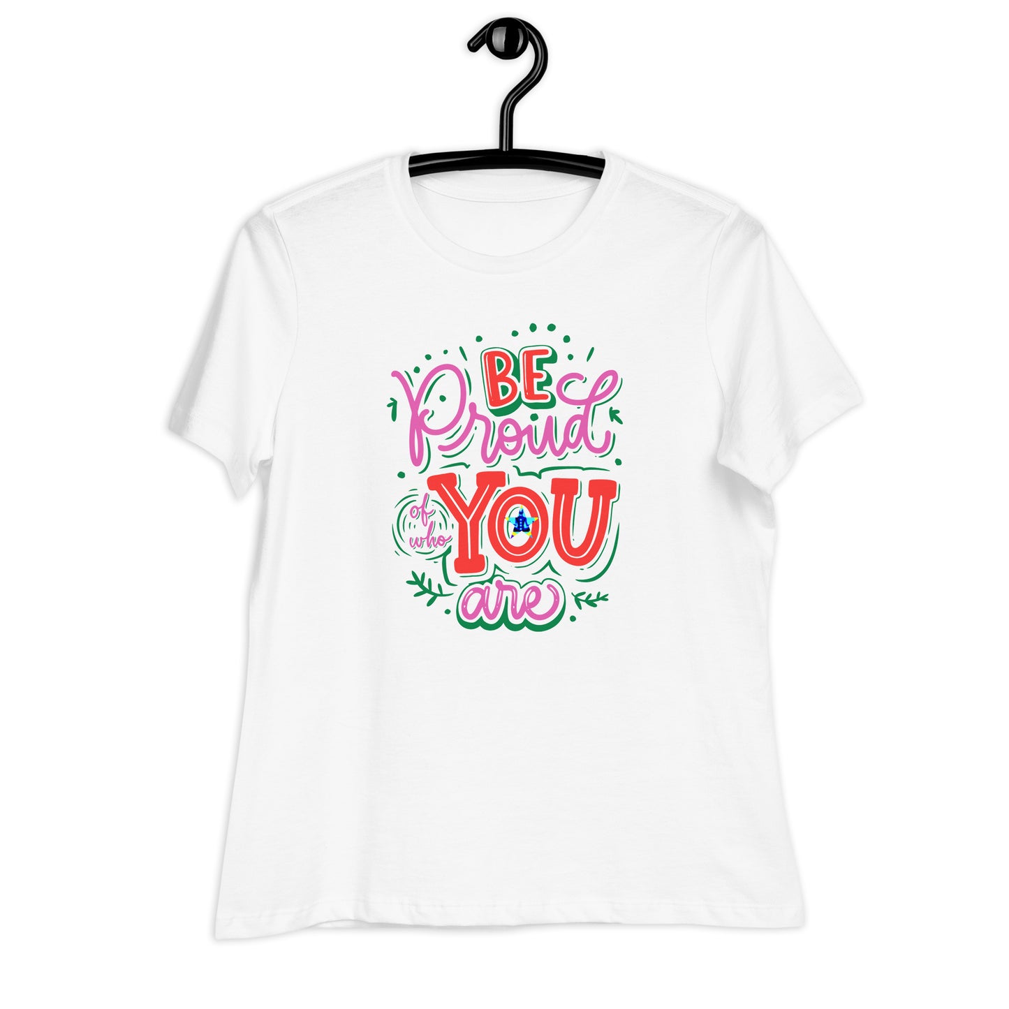 BE Proud of who YOU are, CALMNESS DESIGNS, Creative Designer's, Relaxed T-Shirt