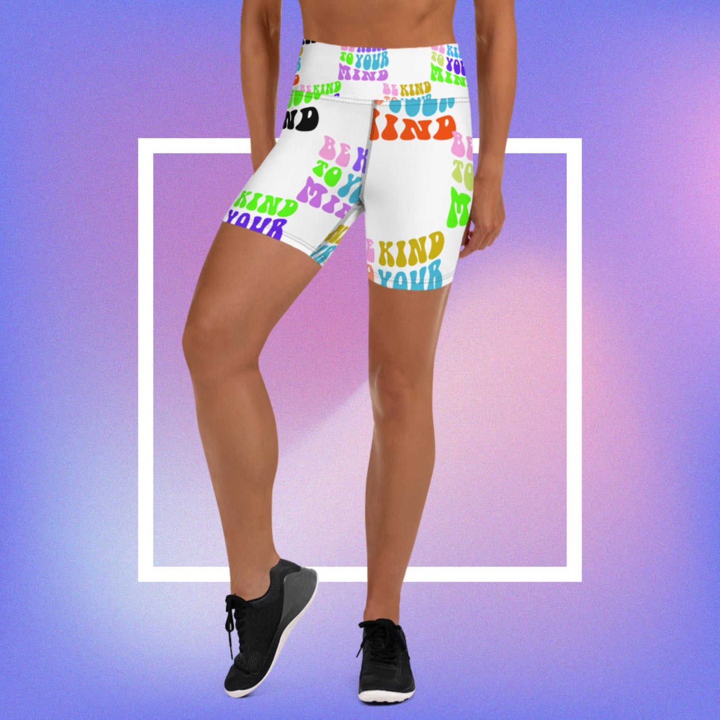 Be Kind To Your Mind, Yoga Shorts
