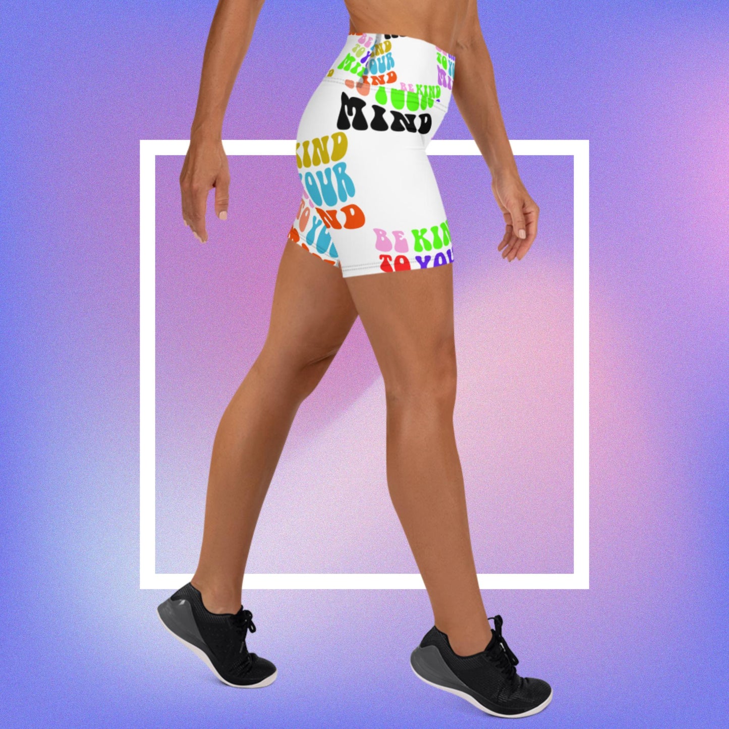 Be Kind To Your Mind, Yoga Shorts