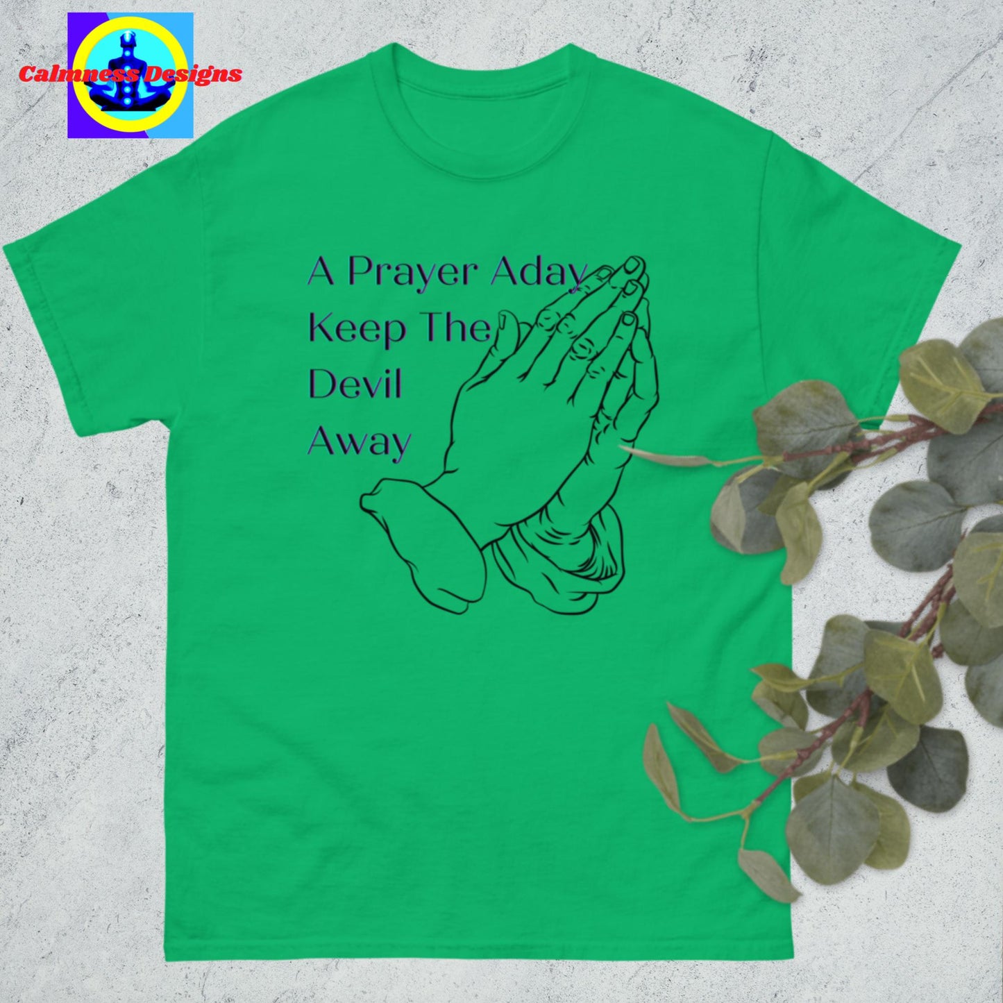 A Prayer A Day Keep The Devil Away, Men's classic tee