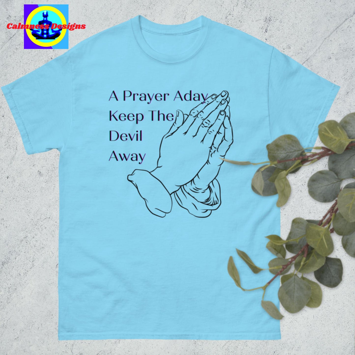 A Prayer A Day Keep The Devil Away, Men's classic tee