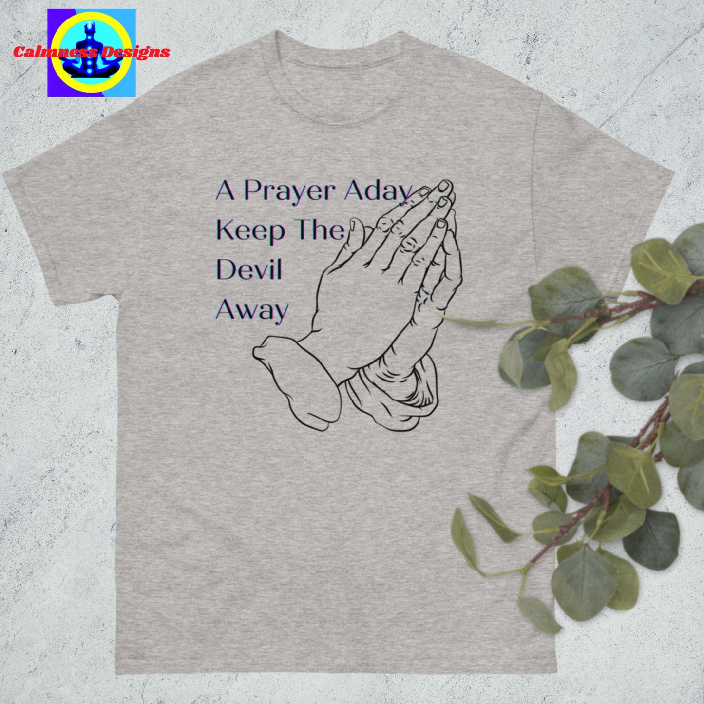 A Prayer A Day Keep The Devil Away, Men's classic tee