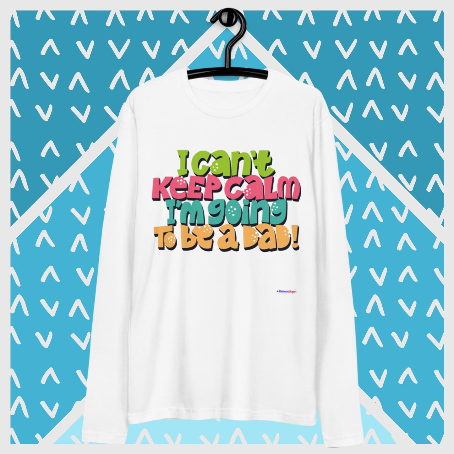 I Can't Keep Calm I'm Going To Be A Dad, Long Sleeve Fitted Crew