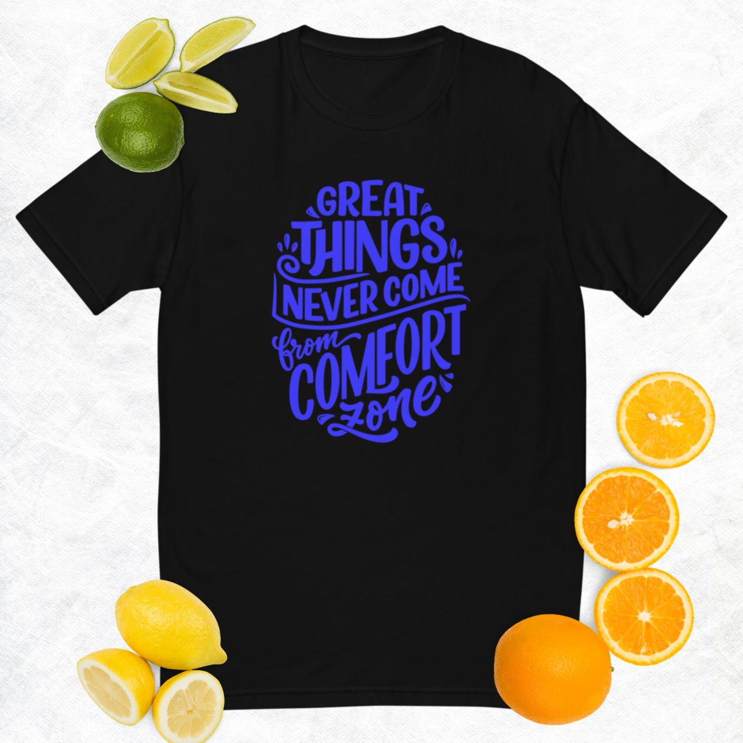 Great Things Never Come From Comfort Zone, Short Sleeve T-shirt