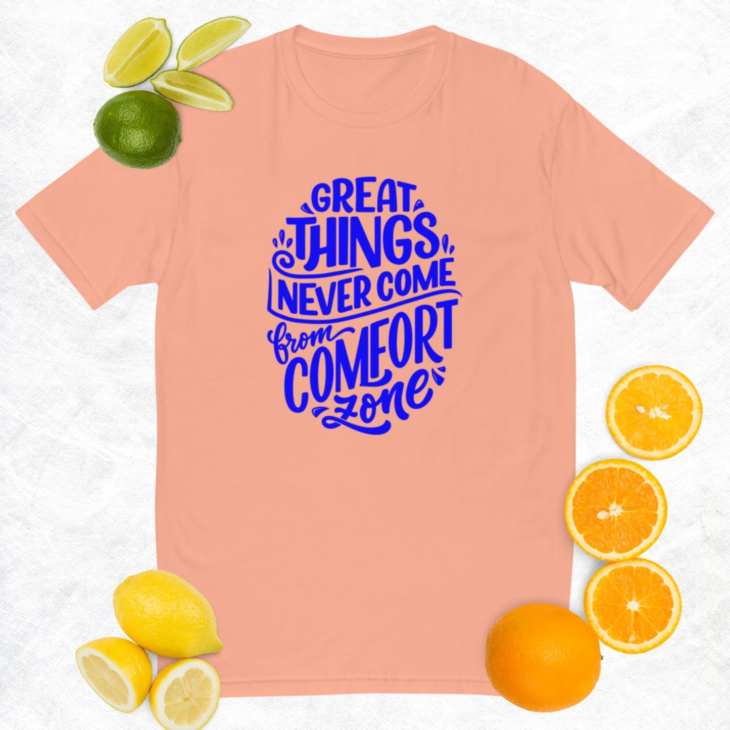 Great Things Never Come From Comfort Zone, Short Sleeve T-shirt