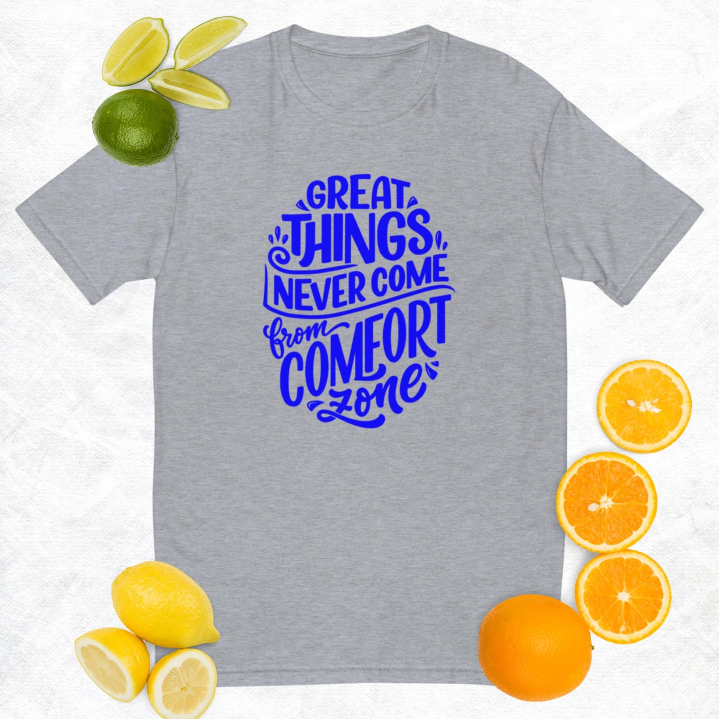 Great Things Never Come From Comfort Zone, Short Sleeve T-shirt