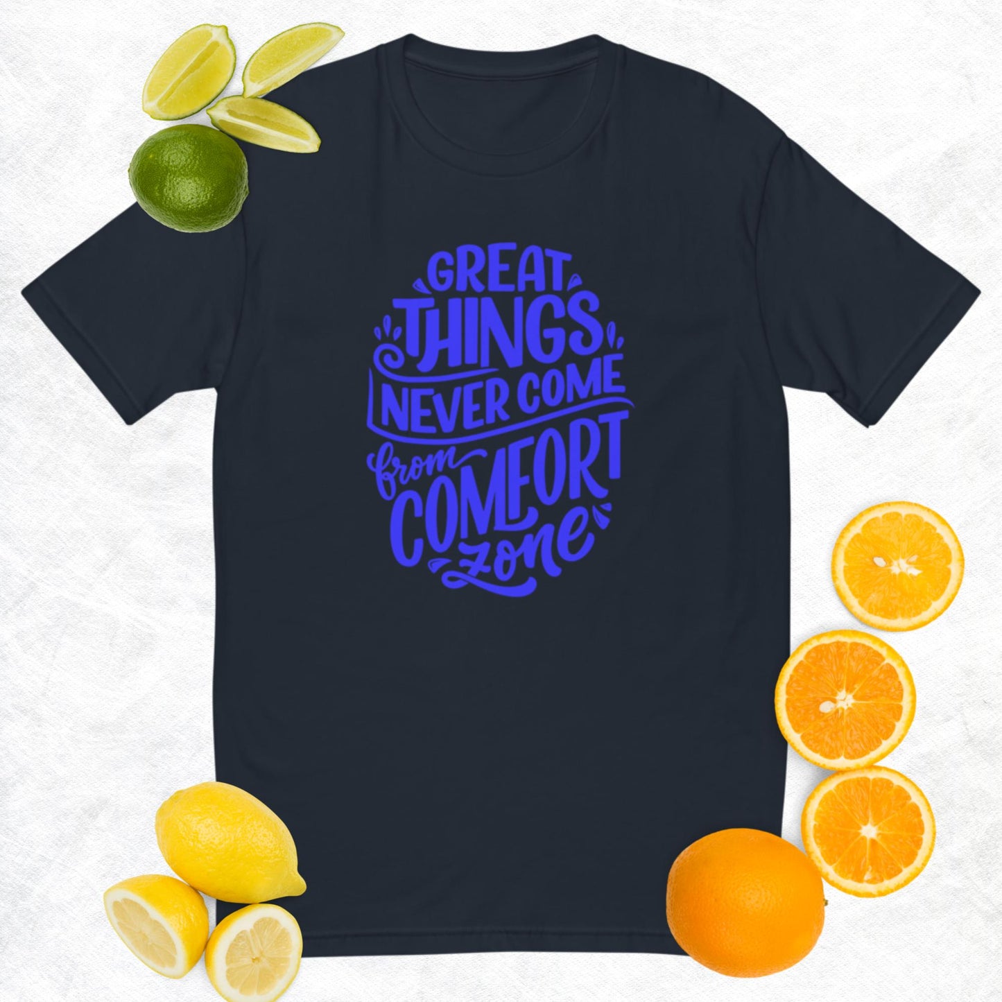 Great Things Never Come From Comfort Zone, Short Sleeve T-shirt