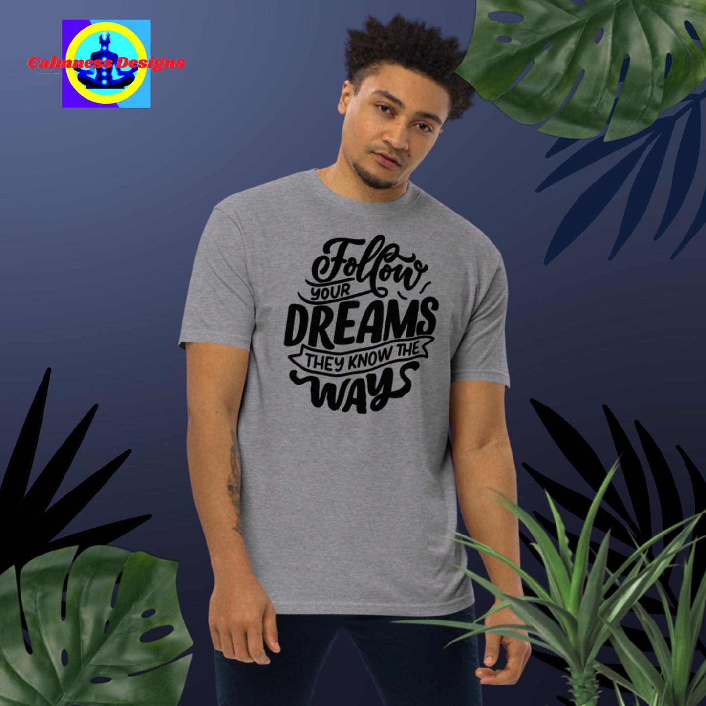 Follow Your Dreams They Know The Ways, Men’s premium heavyweight tee