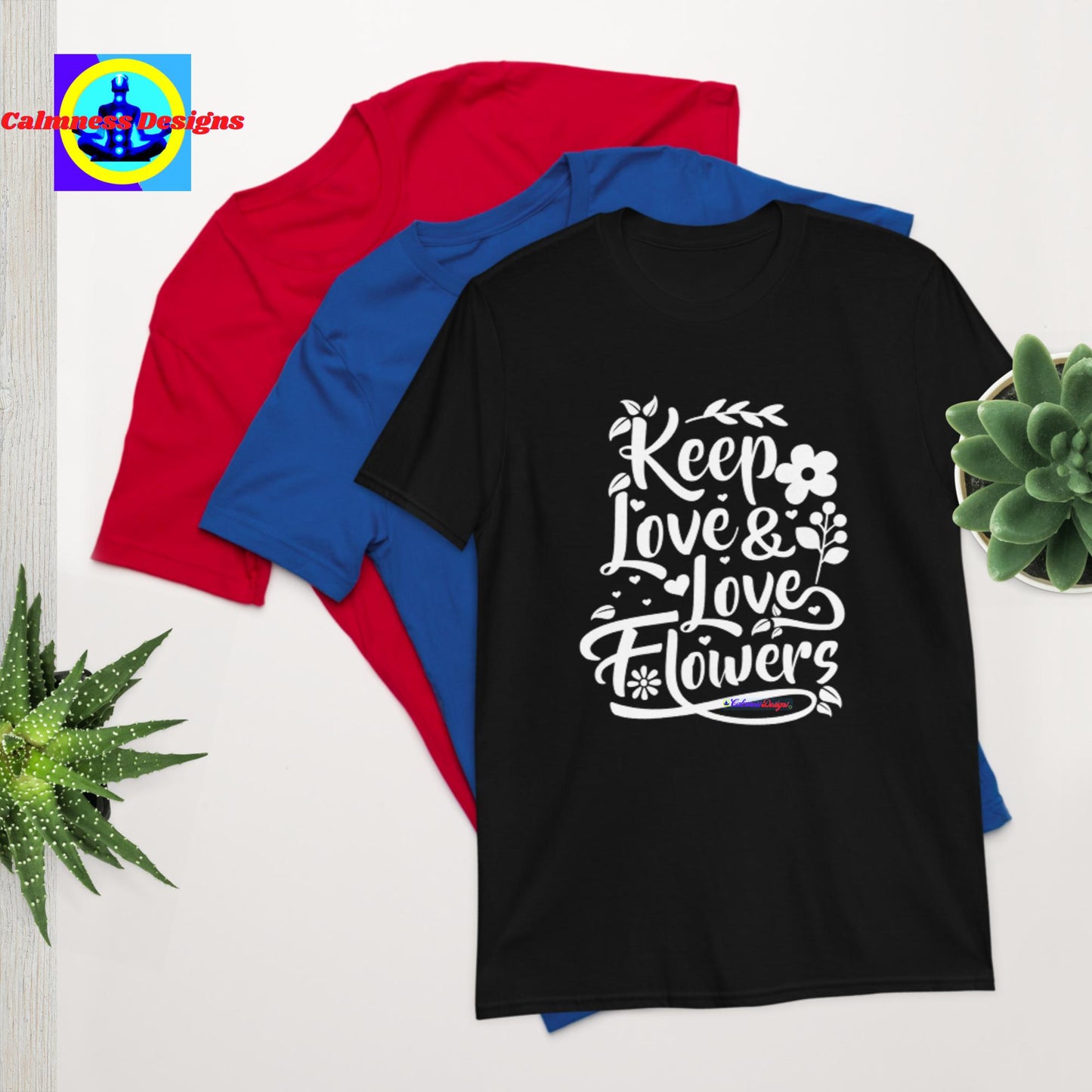 Keep Love & Love Flowers, Short-Sleeve Unisex T-Shirt
