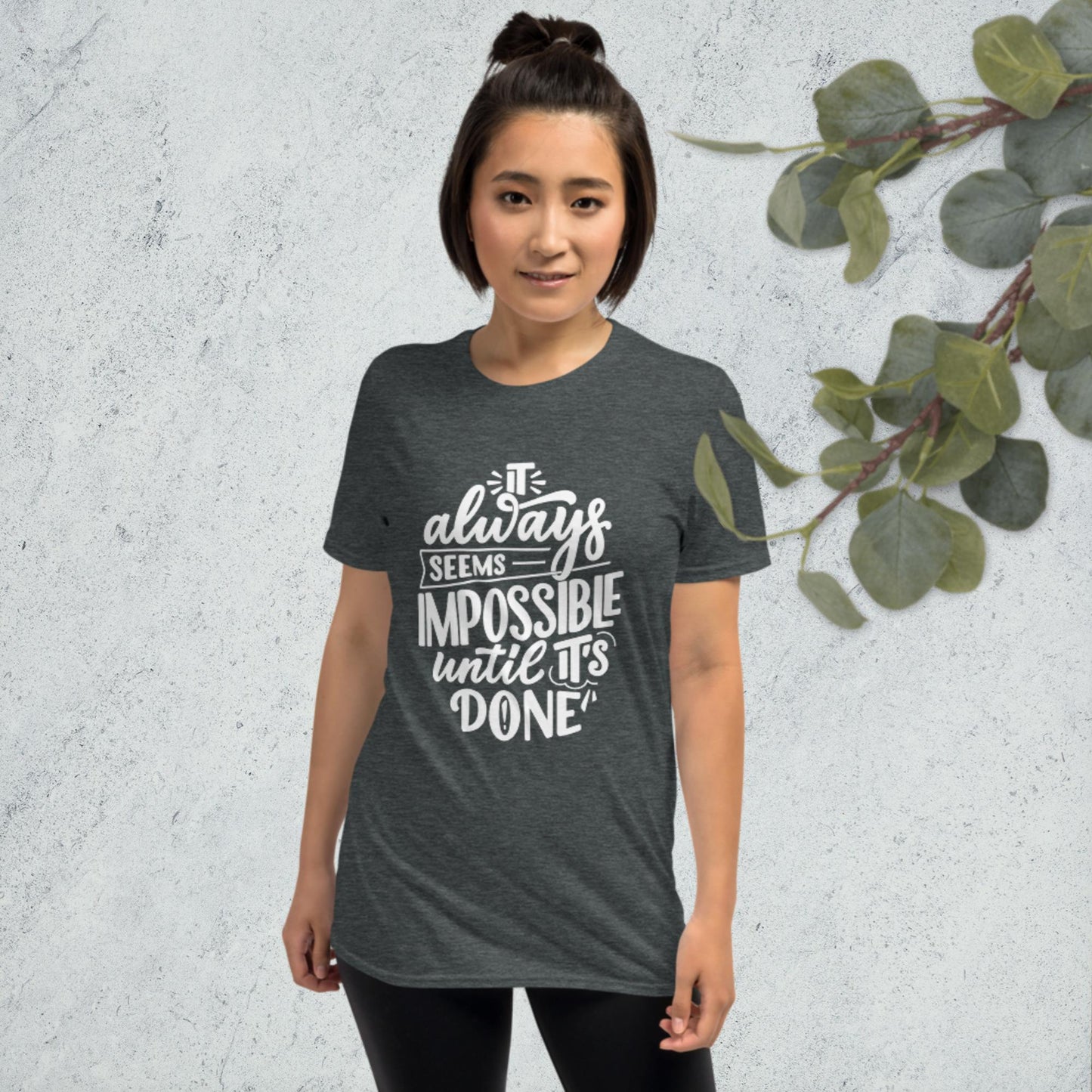 It Always Seems Impossible Until It's Done, Short-Sleeve Unisex T-Shirt