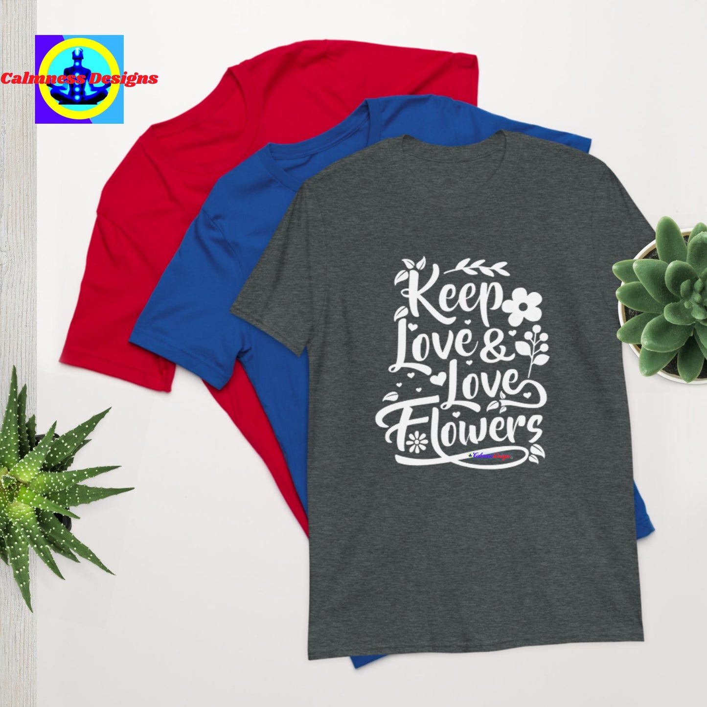 Keep Love & Love Flowers, Short-Sleeve Unisex T-Shirt