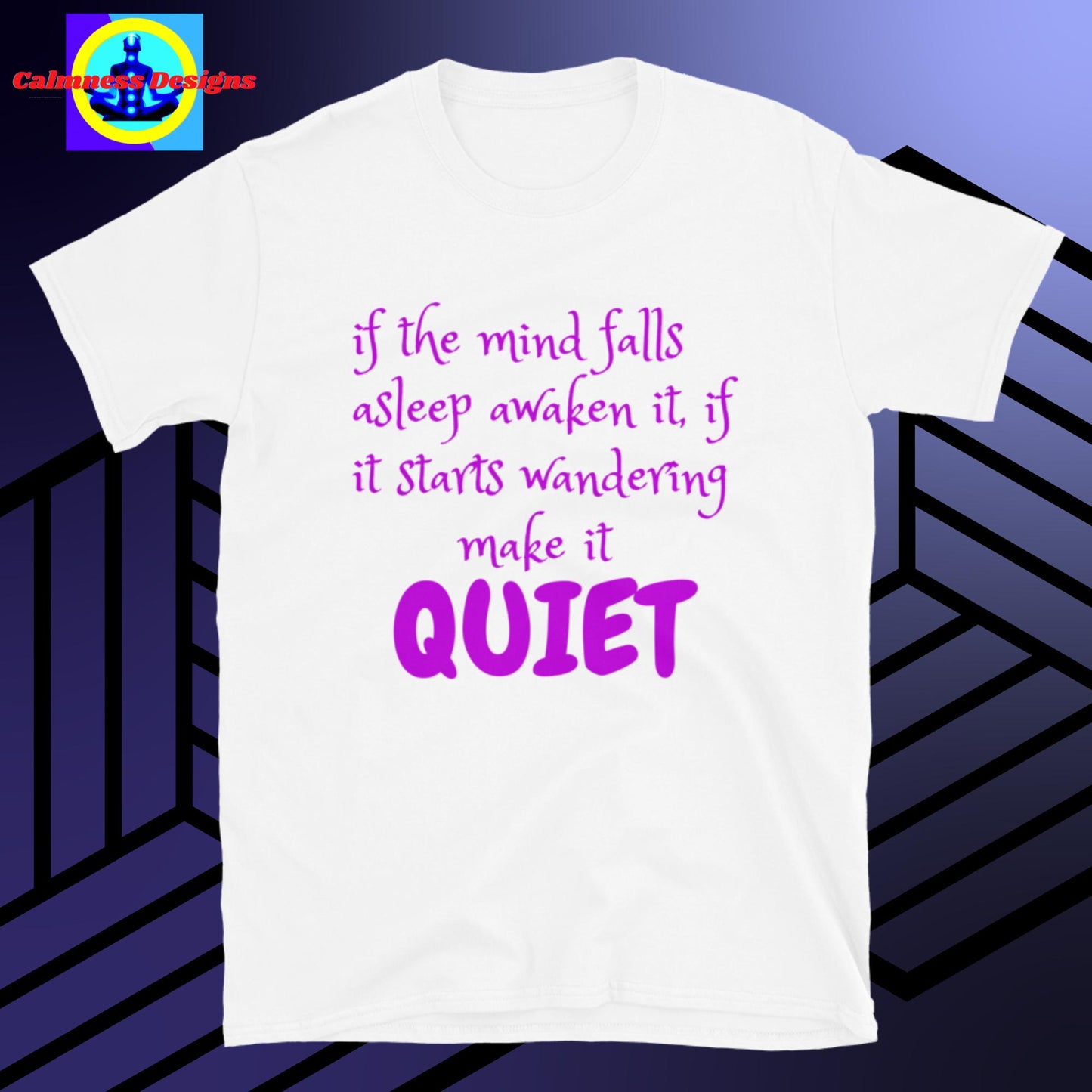 If the mind falls asleep awaken it, if it starts wondering make it quiet, Short-Sleeve Unisex T-Shirt