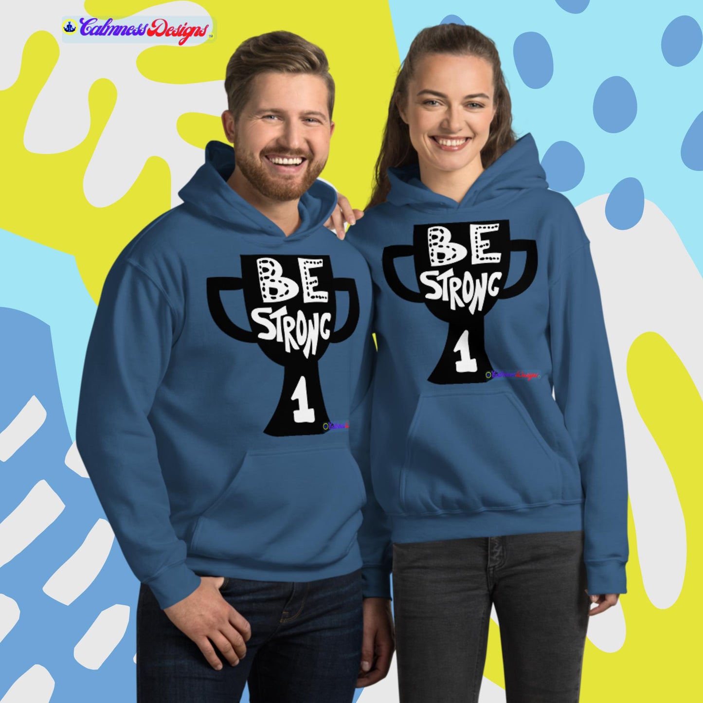 Be Strong, # 1, Unisex Hoodie