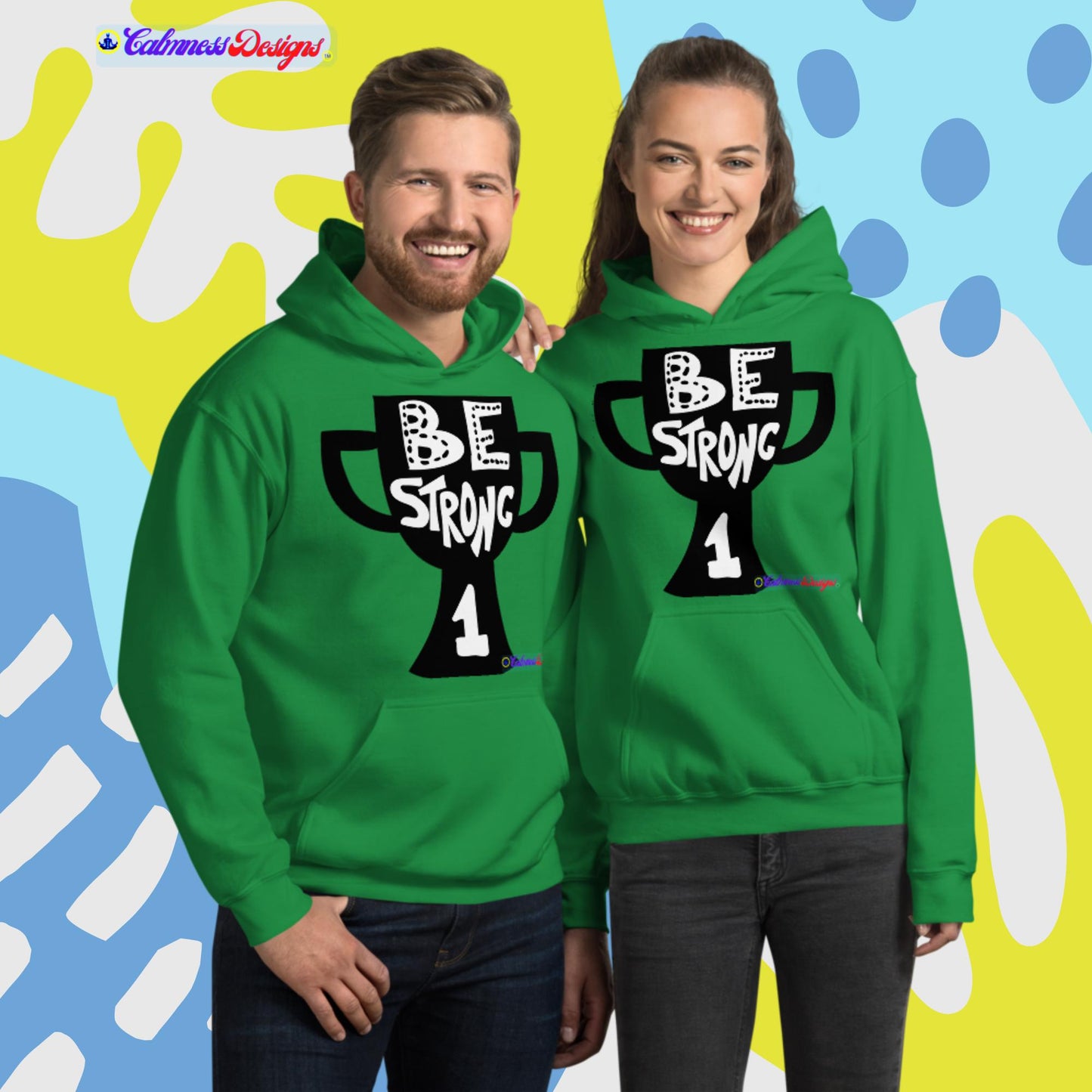 Be Strong, # 1, Unisex Hoodie