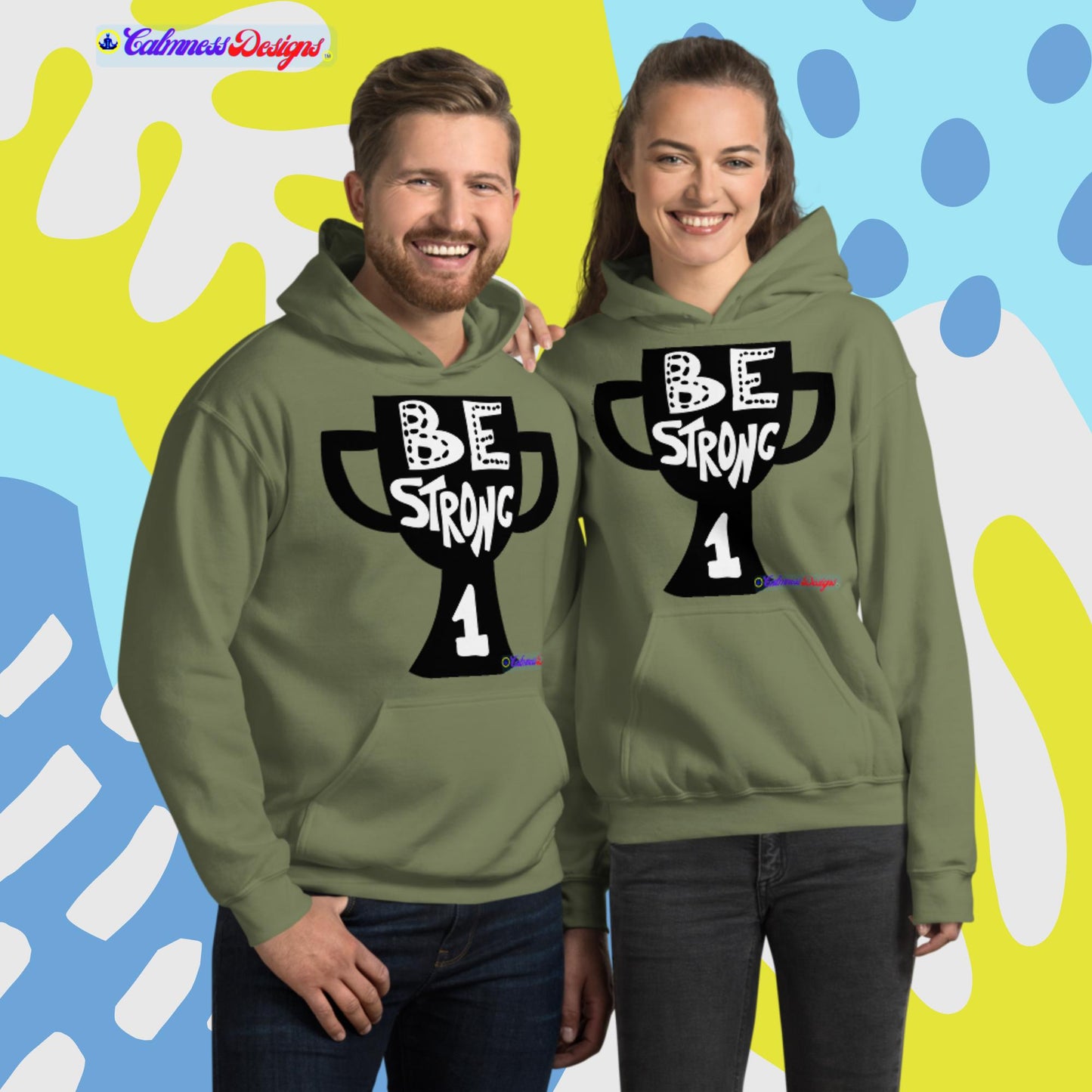 Be Strong, # 1, Unisex Hoodie