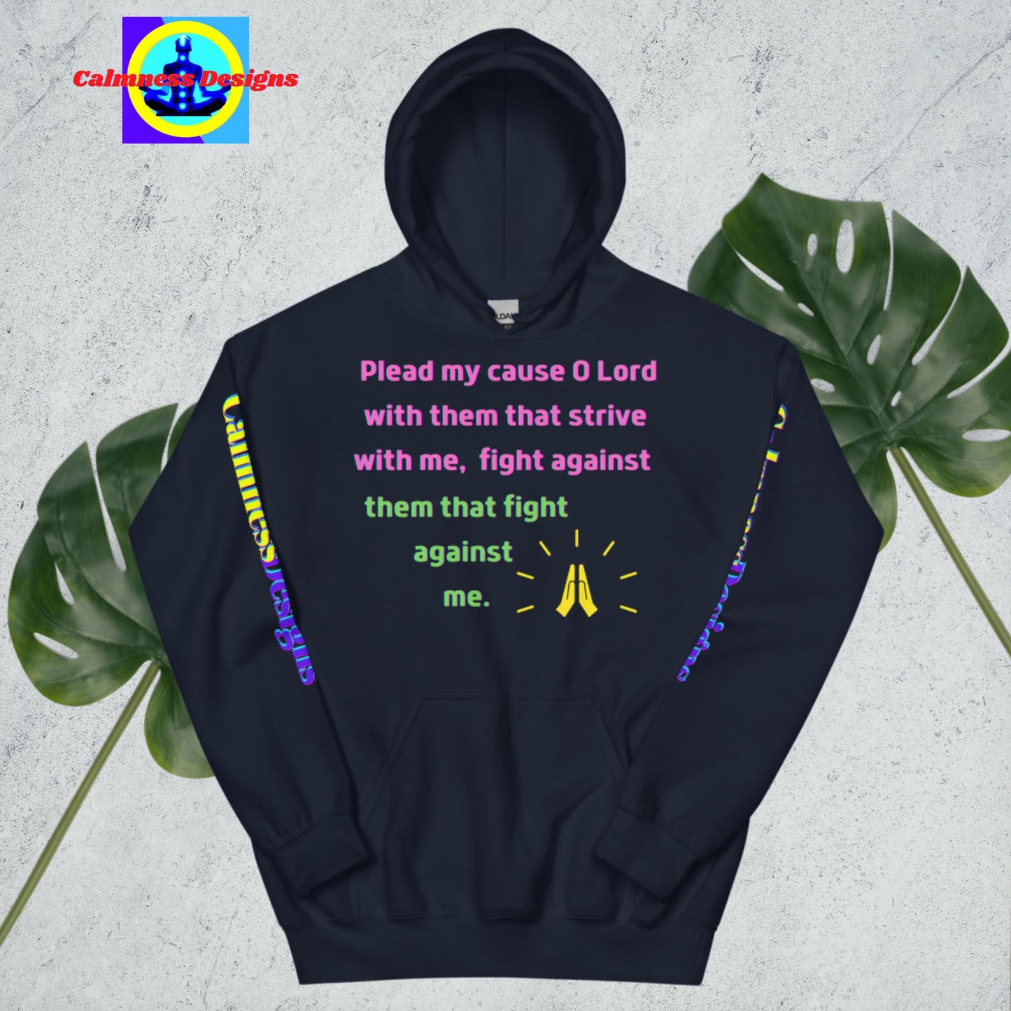Plead my cause O lord with them that strive with me, fight against them that fight against me, Unisex Hoodie