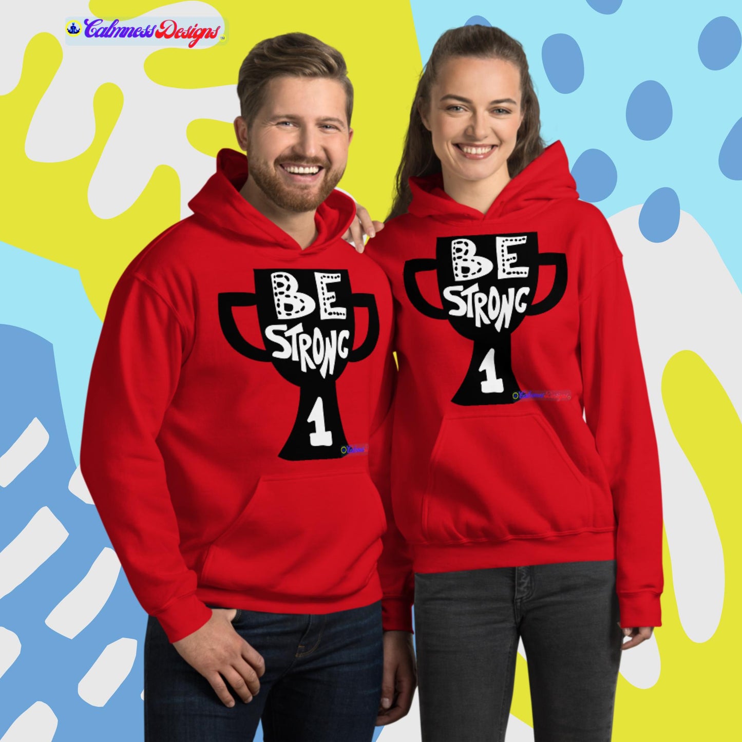 Be Strong, # 1, Unisex Hoodie