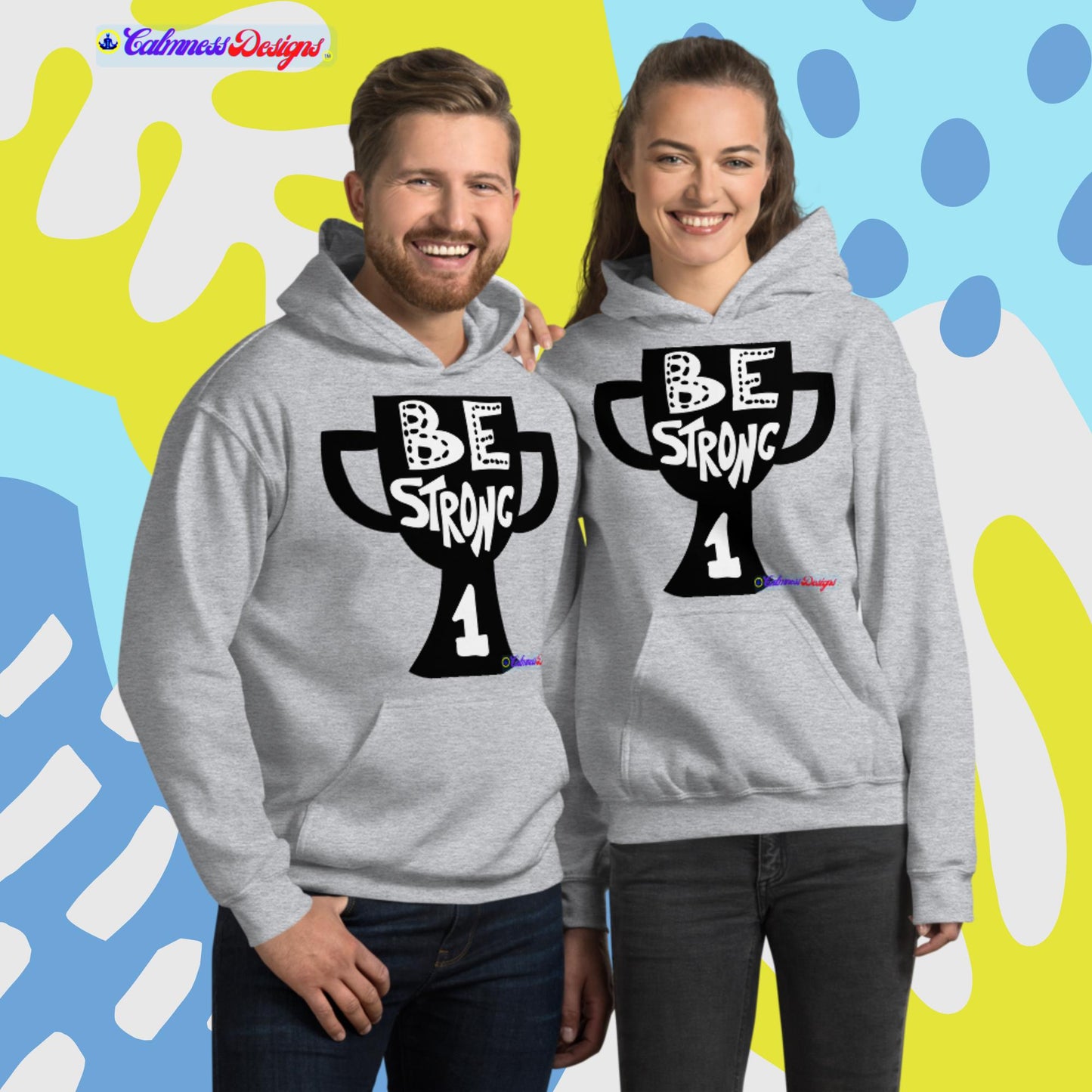 Be Strong, # 1, Unisex Hoodie