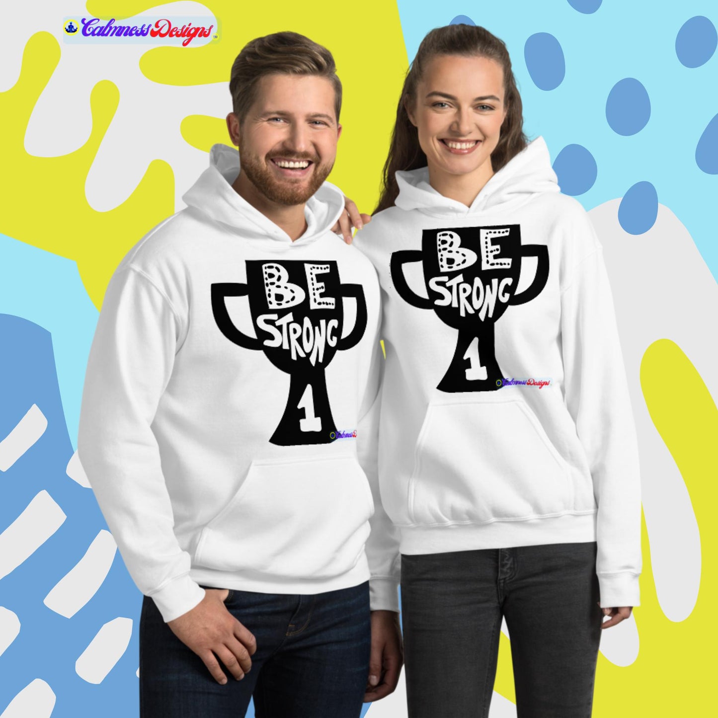 Be Strong, # 1, Unisex Hoodie