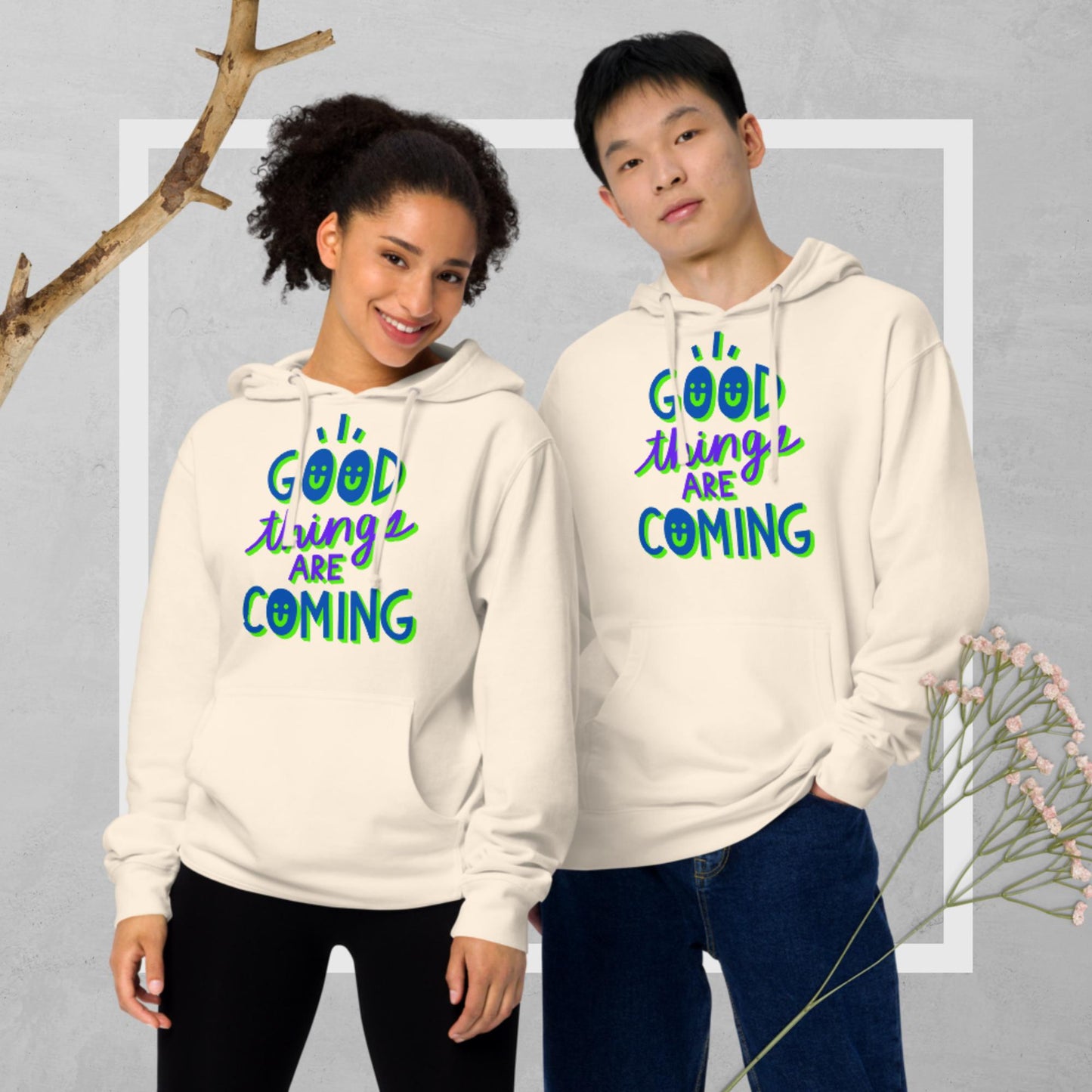 Good Things Are Coming, Unisex midweight hoodie