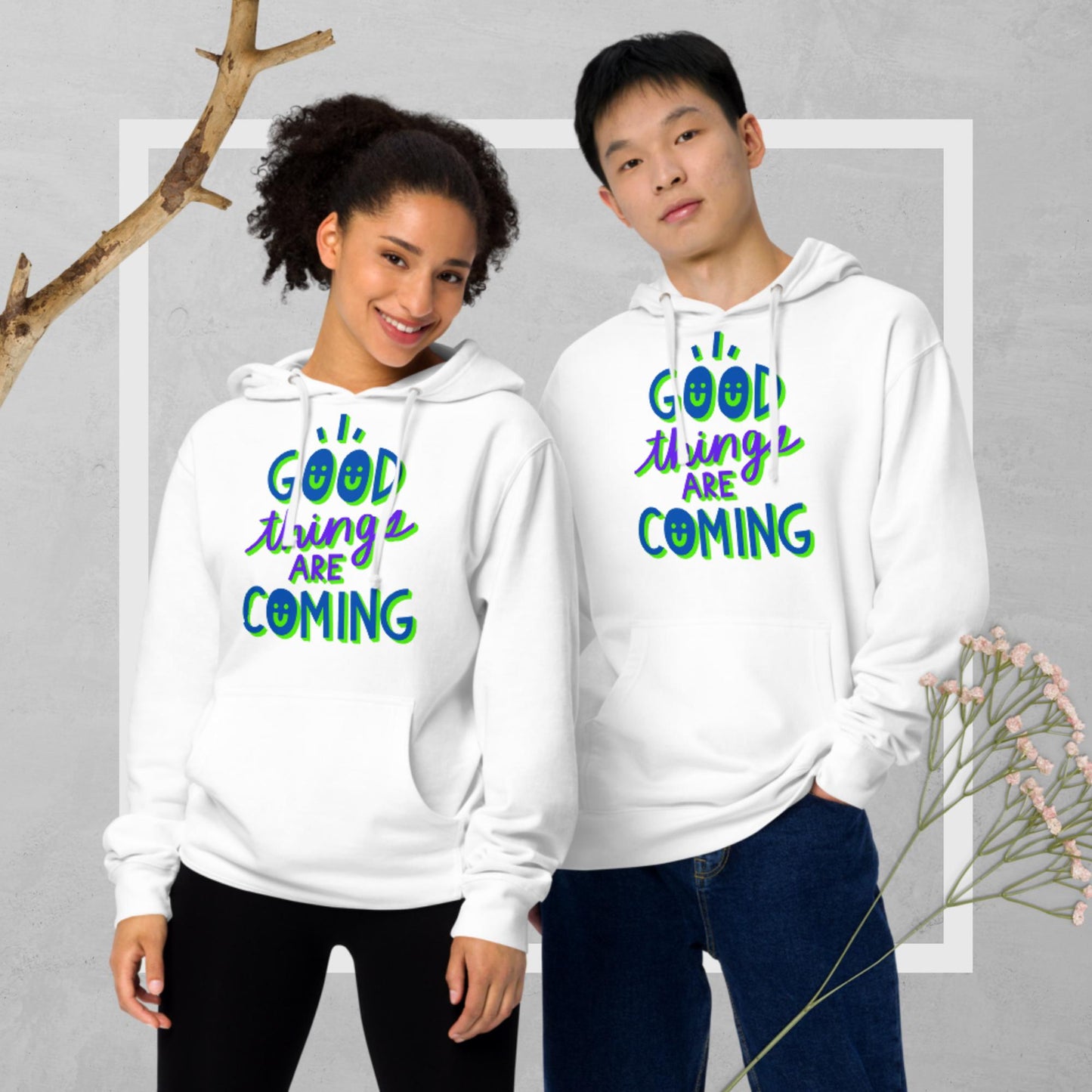 Good Things Are Coming, Unisex midweight hoodie