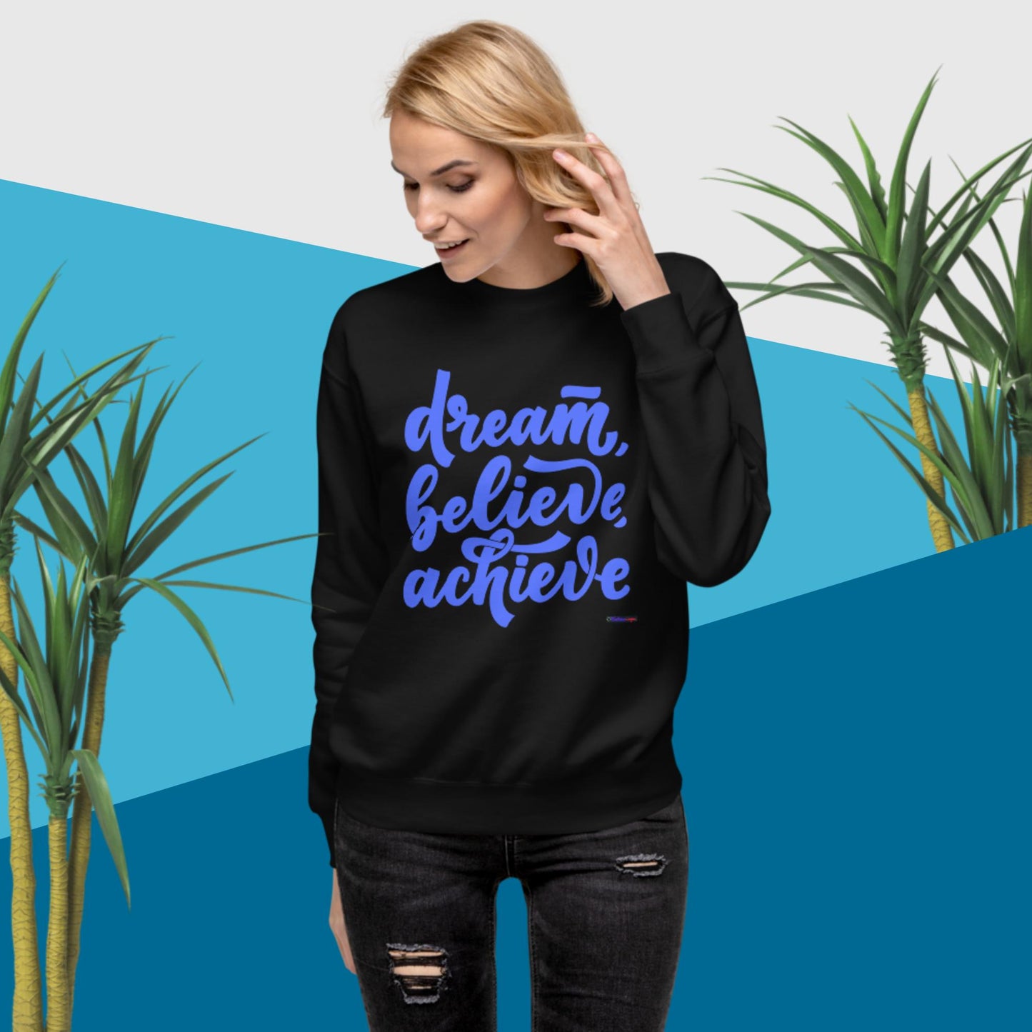 Dream, Believe, Achieve, Unisex Premium Sweatshirt
